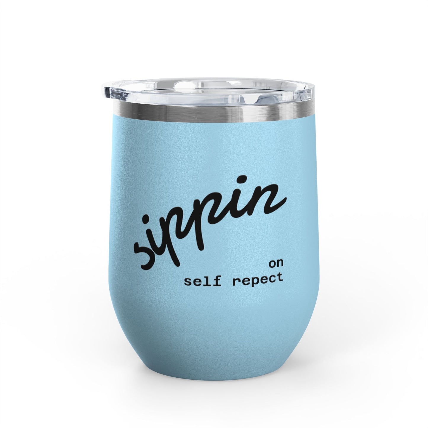 Sippin on Self Respect Wine Tumbler, 12oz