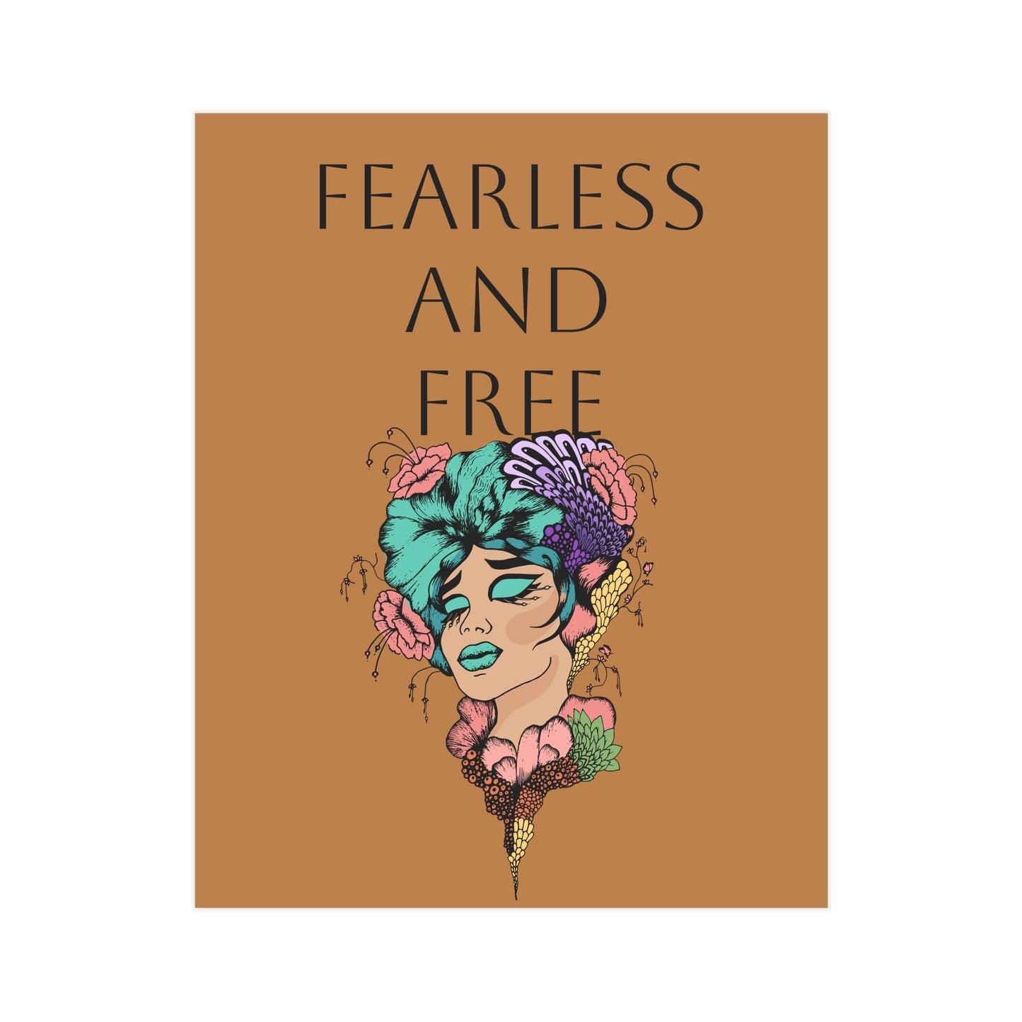 Fearless and Free Unframed Prints