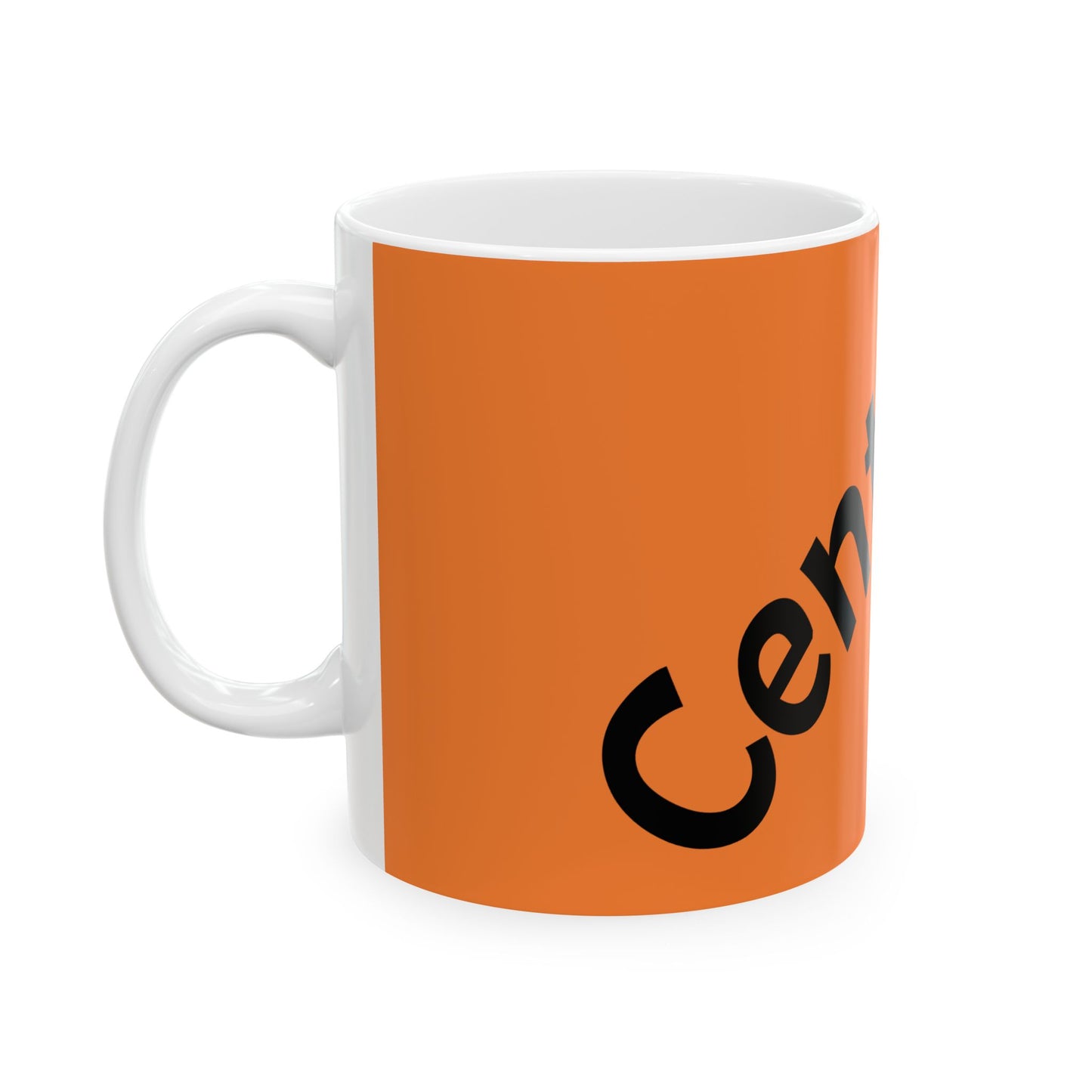 Centered Not Shaken Ceramic Mug, (11oz, 15oz)