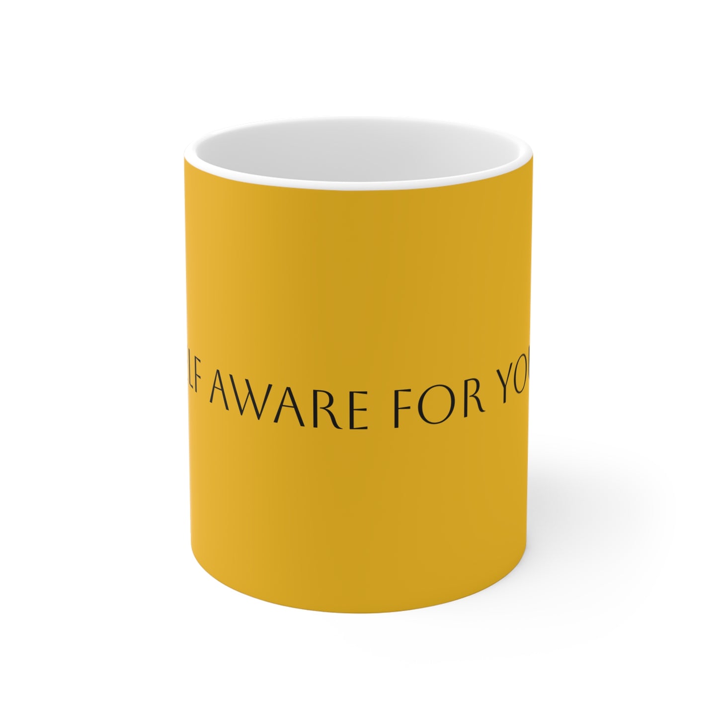 Too Self Aware for your Shit Mug 11oz