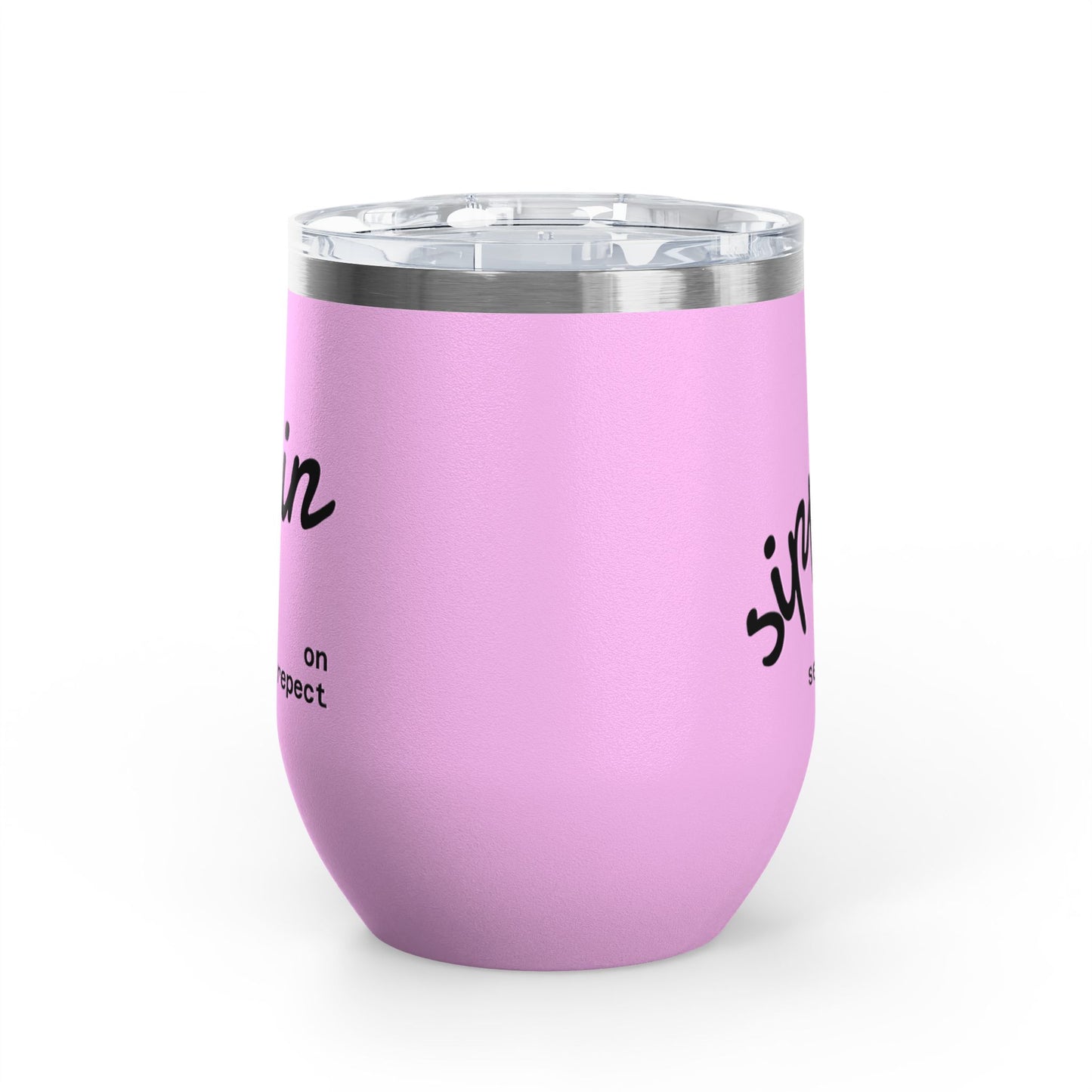 Sippin on Self Respect Wine Tumbler, 12oz
