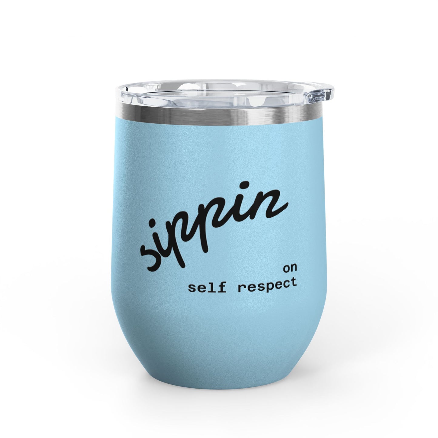 Sippin on Self Respect Wine Tumbler, 12oz