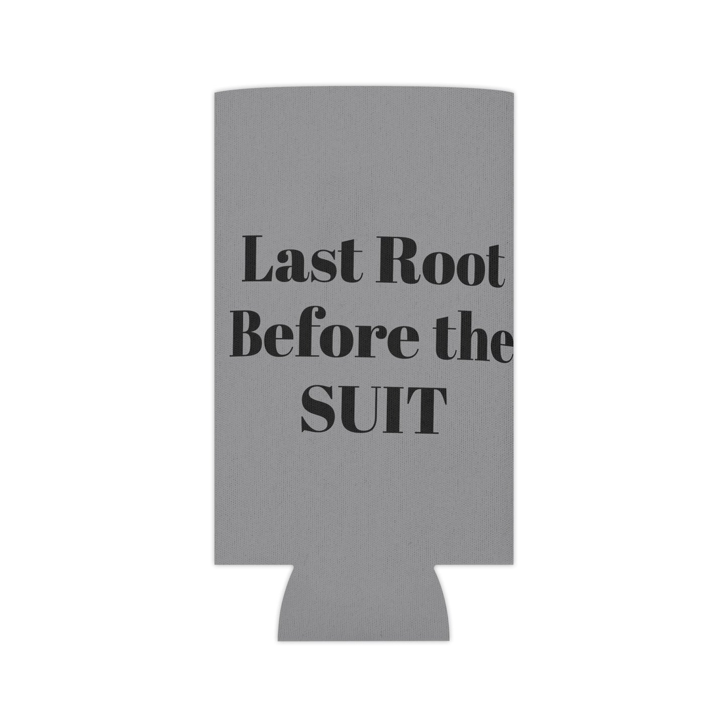 Last Root Before the SUIT Can Cooler
