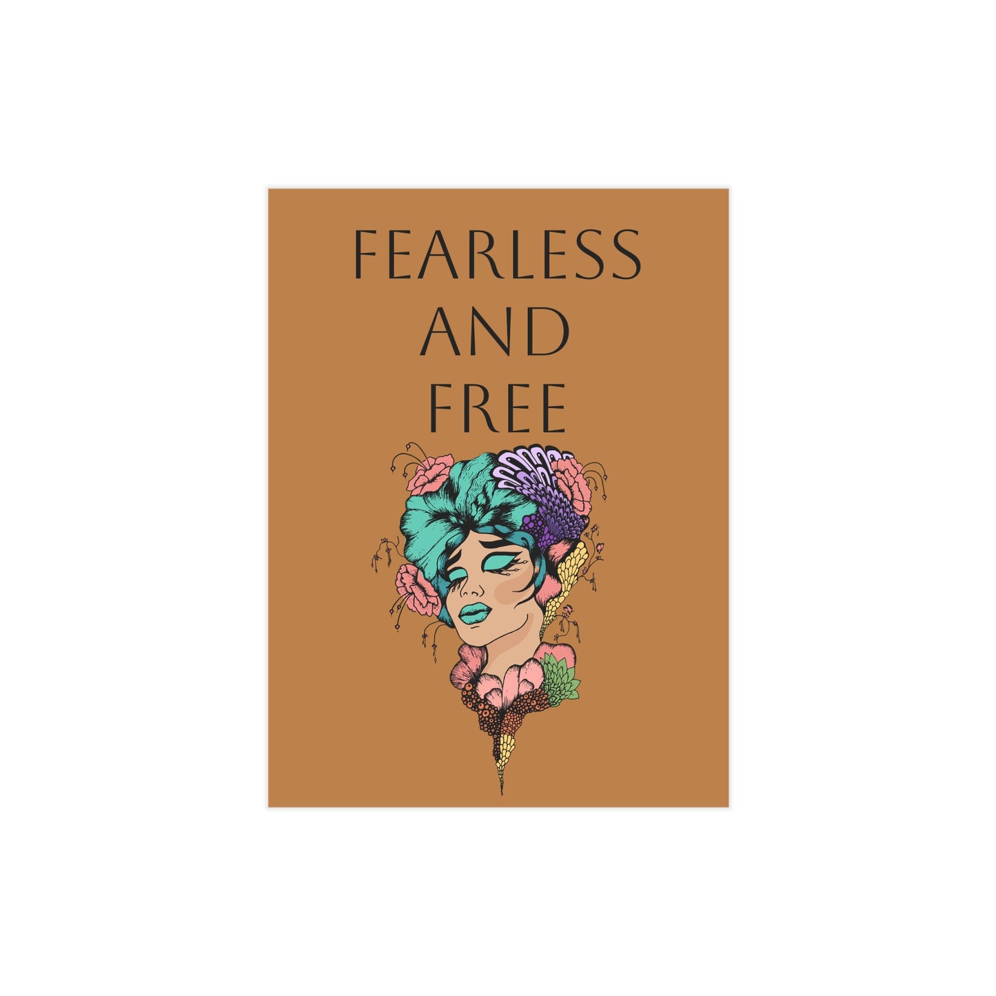 Fearless and Free Unframed Prints