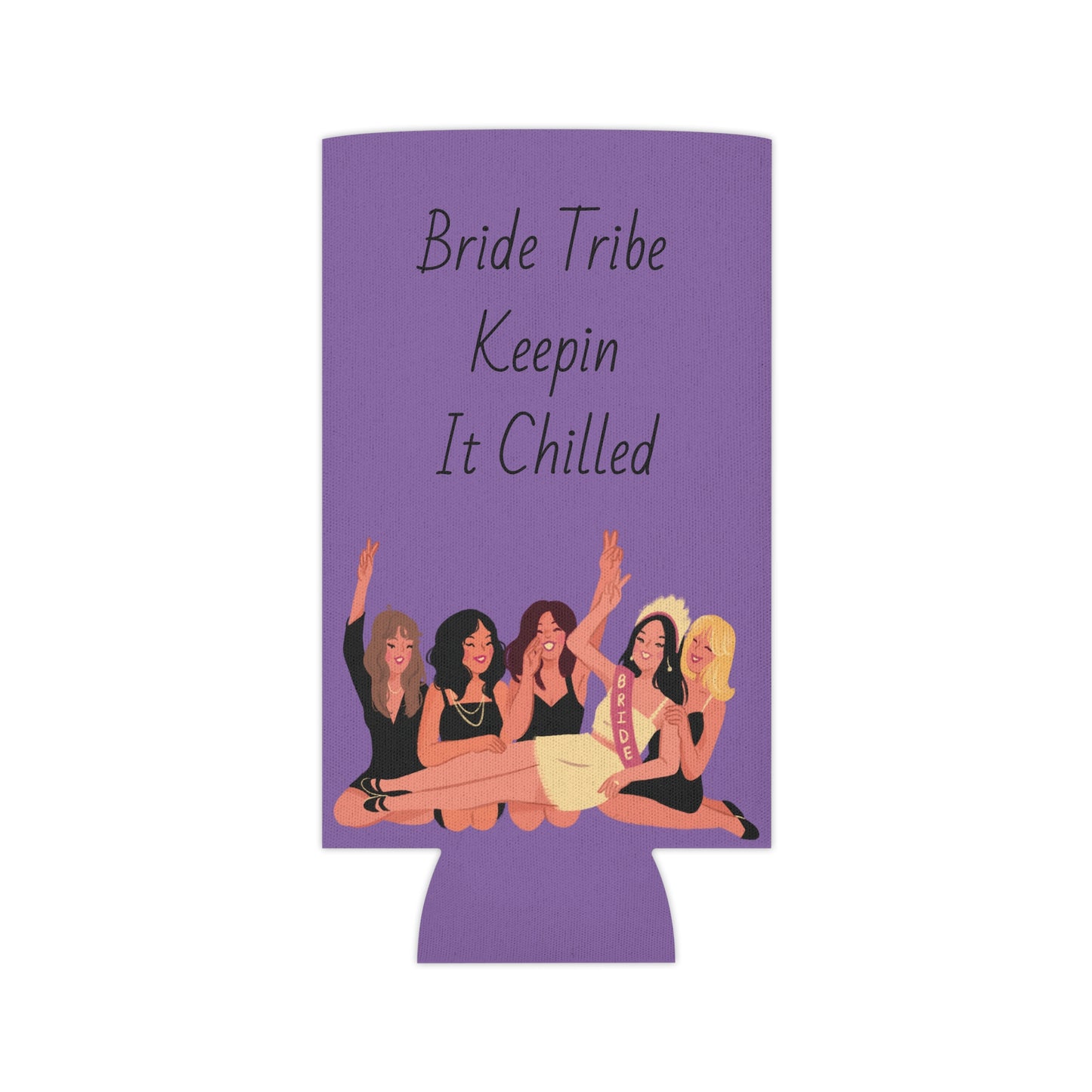 Bride Tribe Keepin It Chilled Can Cooler