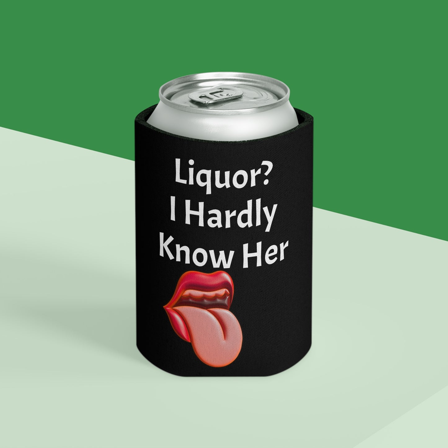 Liquor? I Hardly Know Her Can Cooler