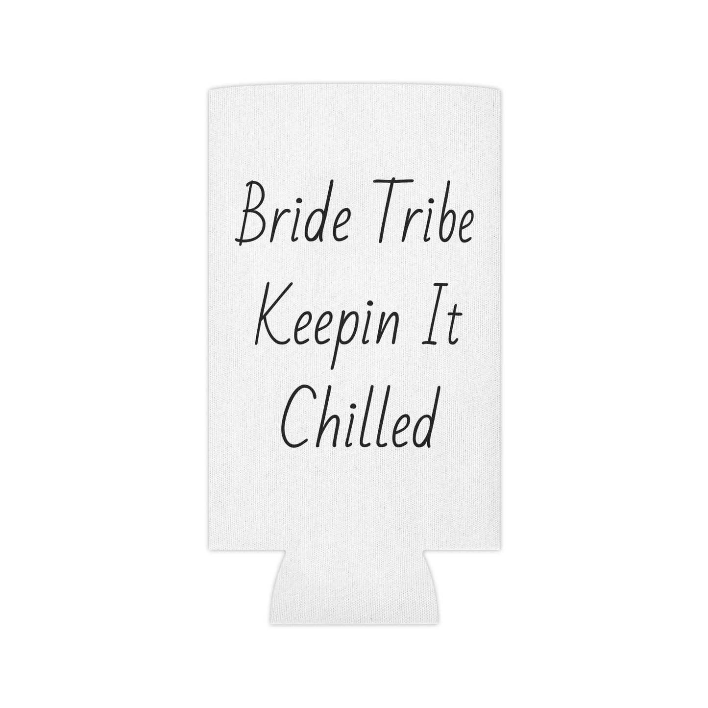 Bride Tribe Keepin It Chilled White Can Cooler