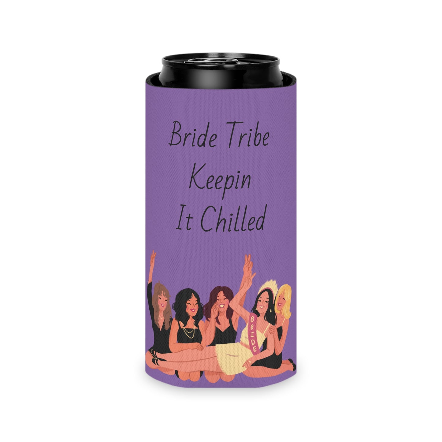 Bride Tribe Keepin It Chilled Can Cooler