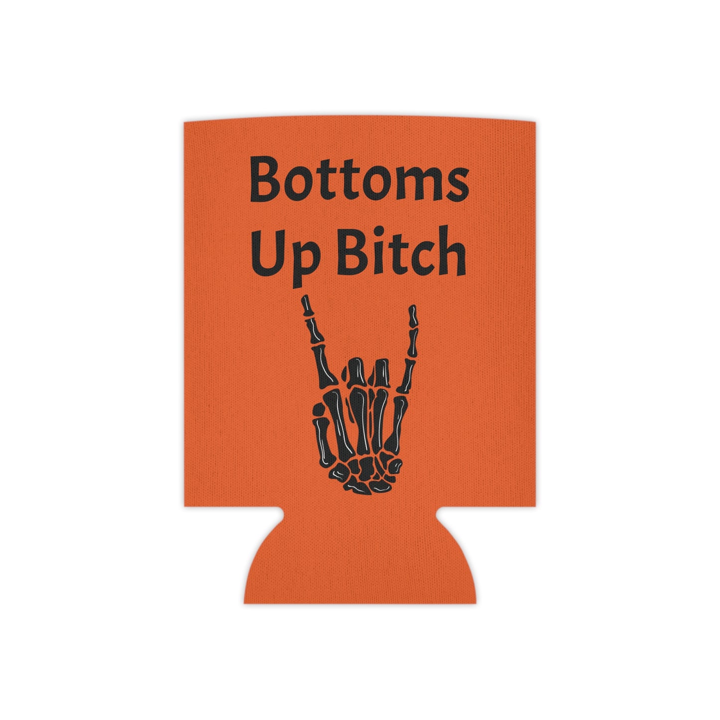Bottoms Up Bitches Can Cooler