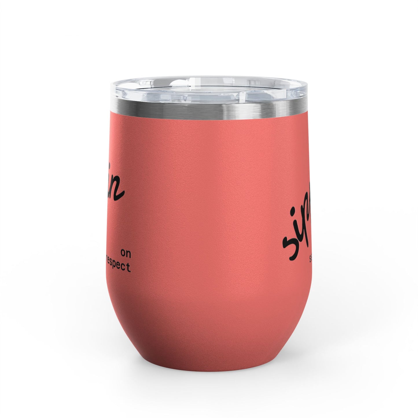Sippin on Self Respect Wine Tumbler, 12oz