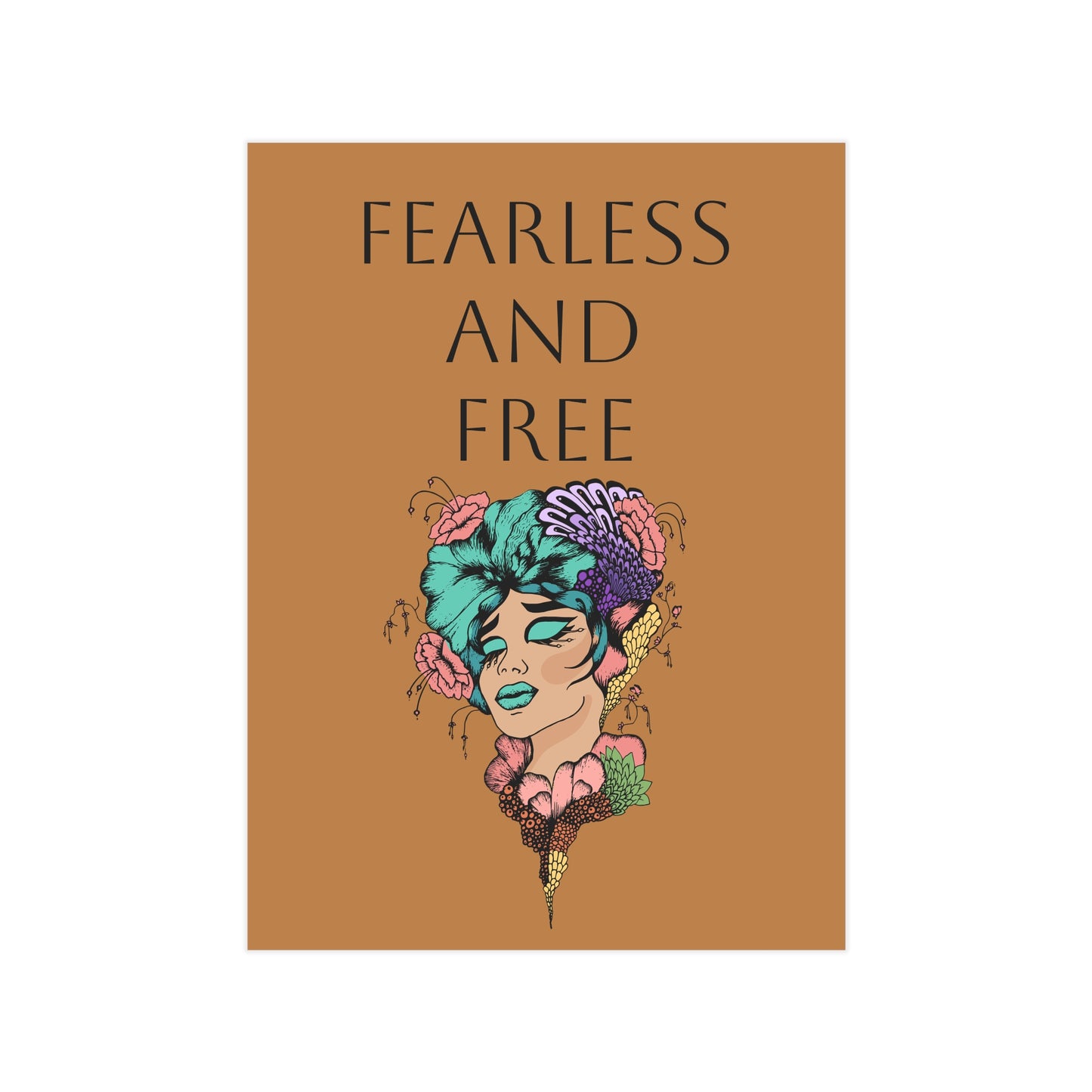 Fearless and Free Unframed Prints