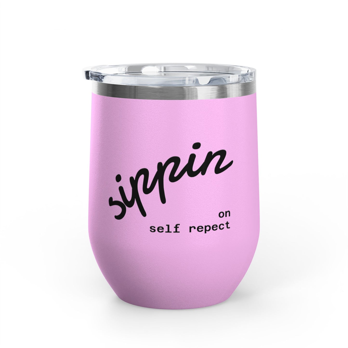 Sippin on Self Respect Wine Tumbler, 12oz