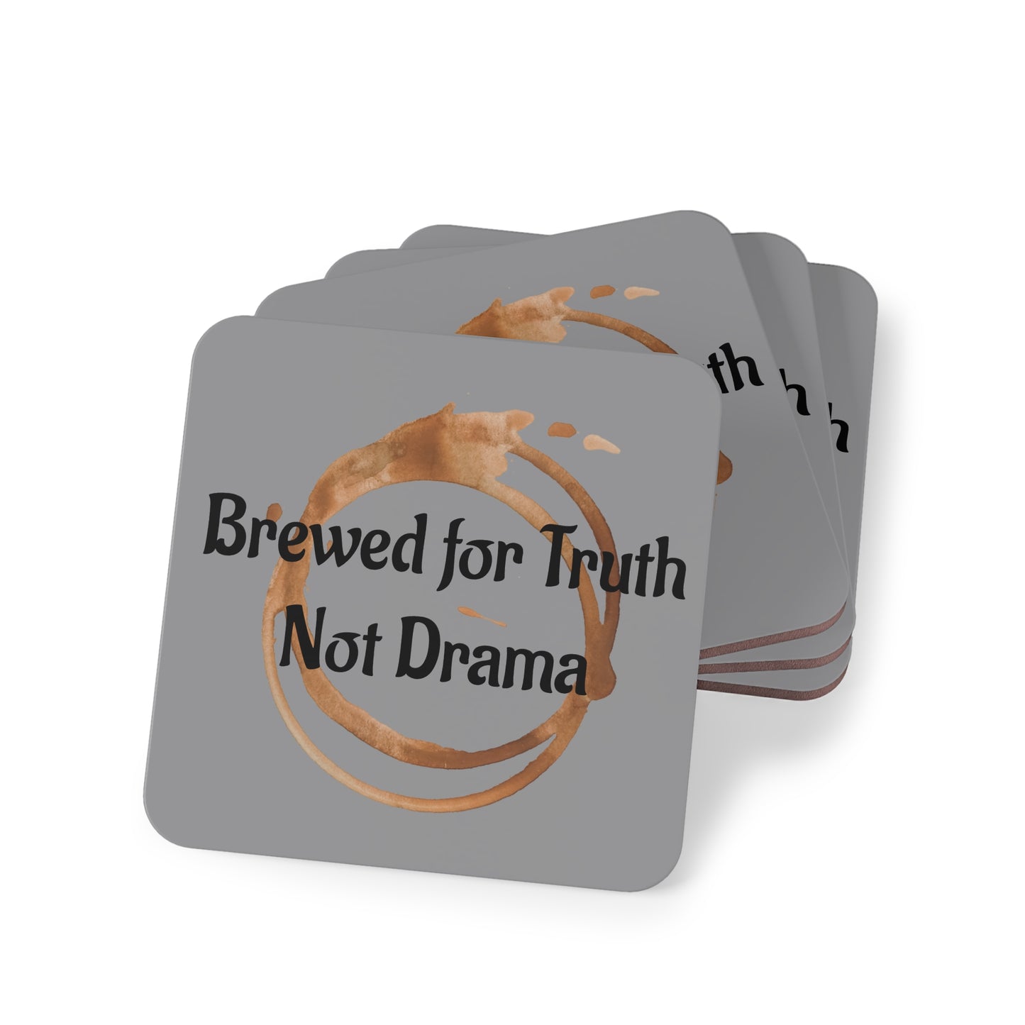 Brewed For Truth Not Drama Coasters