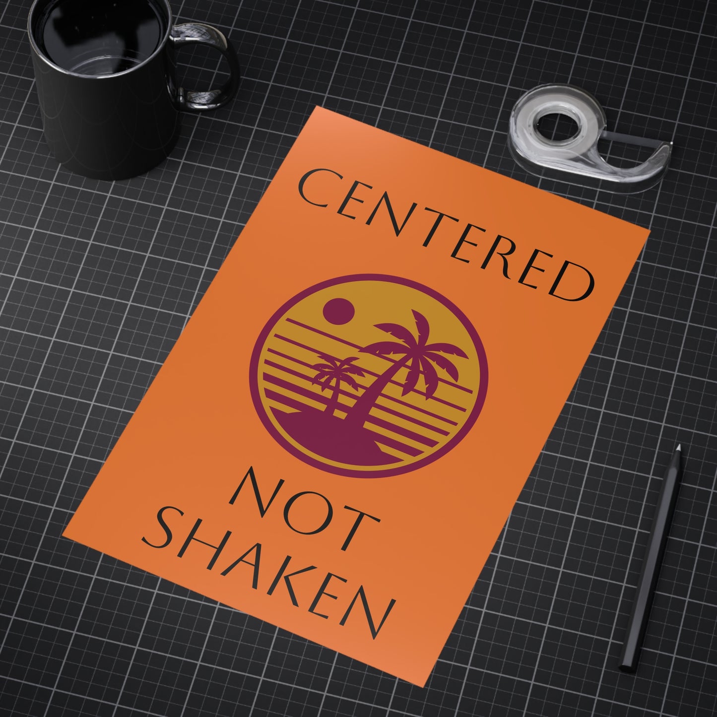 Centered Not Shaken Unframed Prints