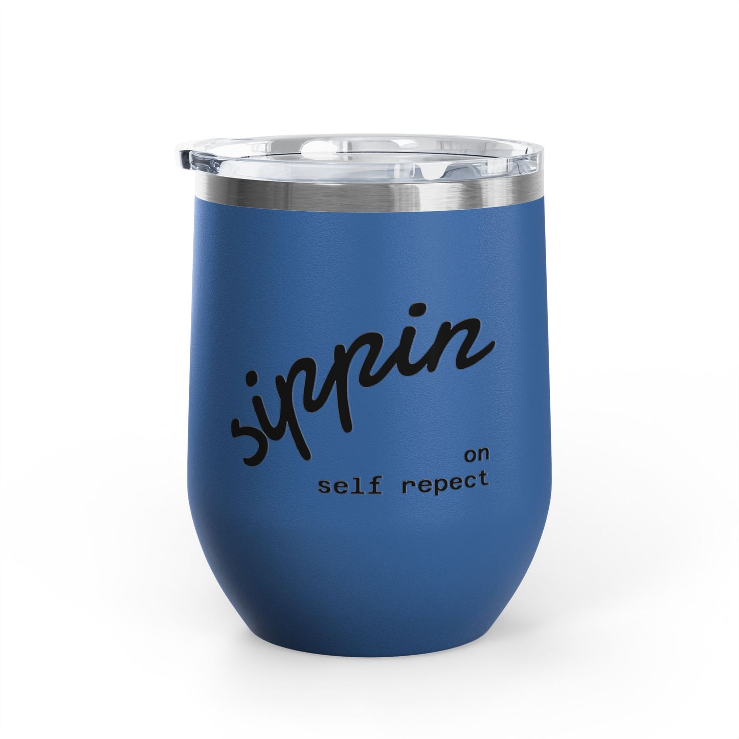 Sippin on Self Respect Wine Tumbler, 12oz