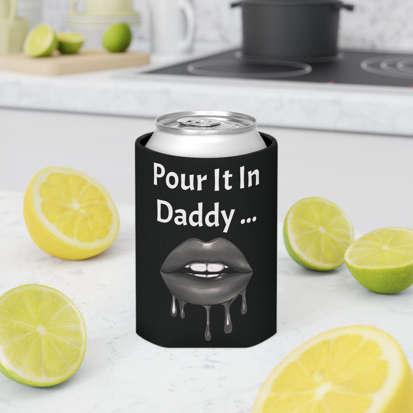 Pour It In Daddy ........ Can Cooler
