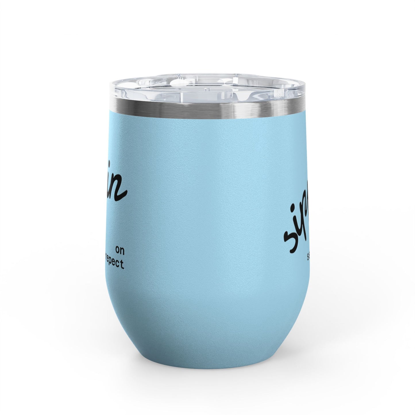 Sippin on Self Respect Wine Tumbler, 12oz