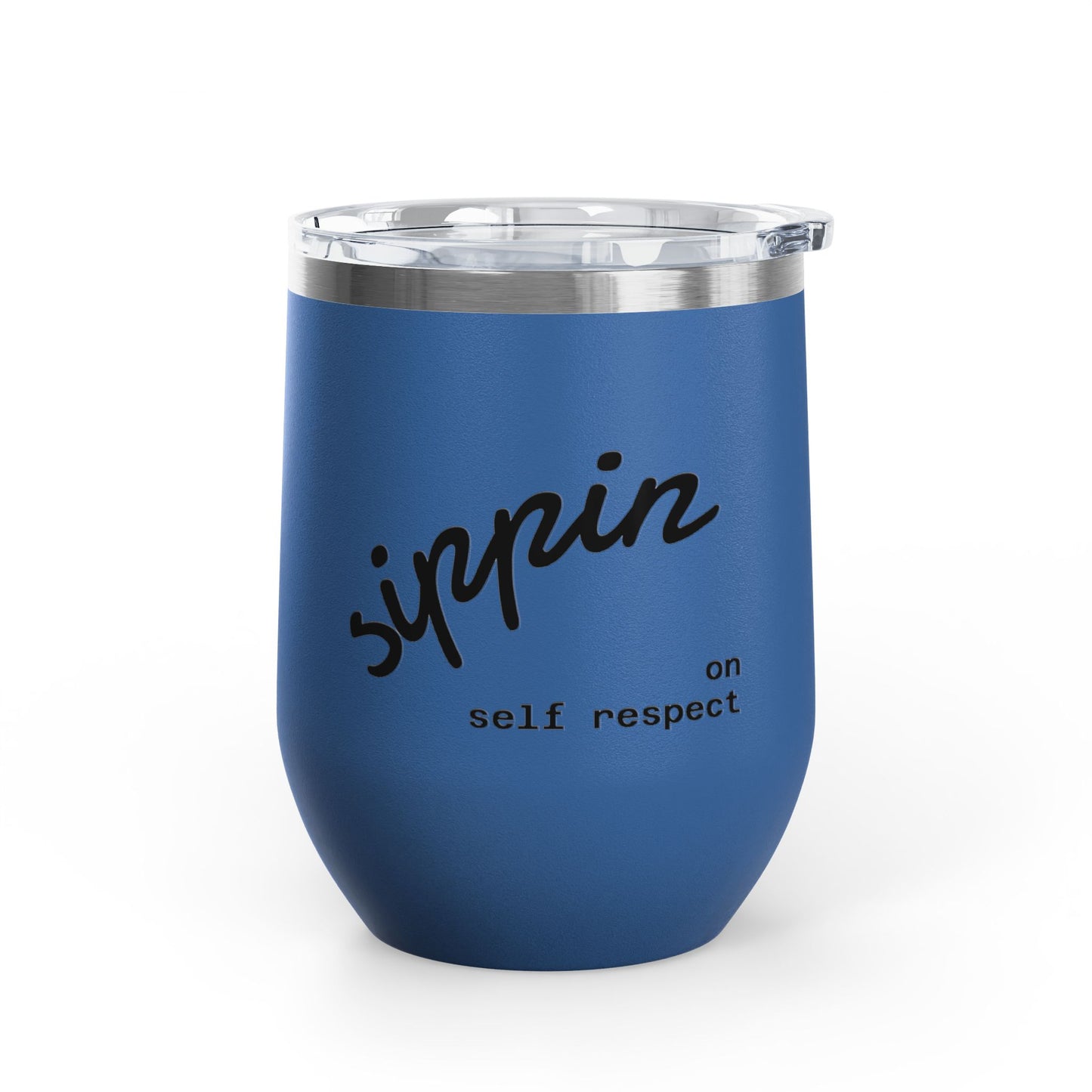 Sippin on Self Respect Wine Tumbler, 12oz