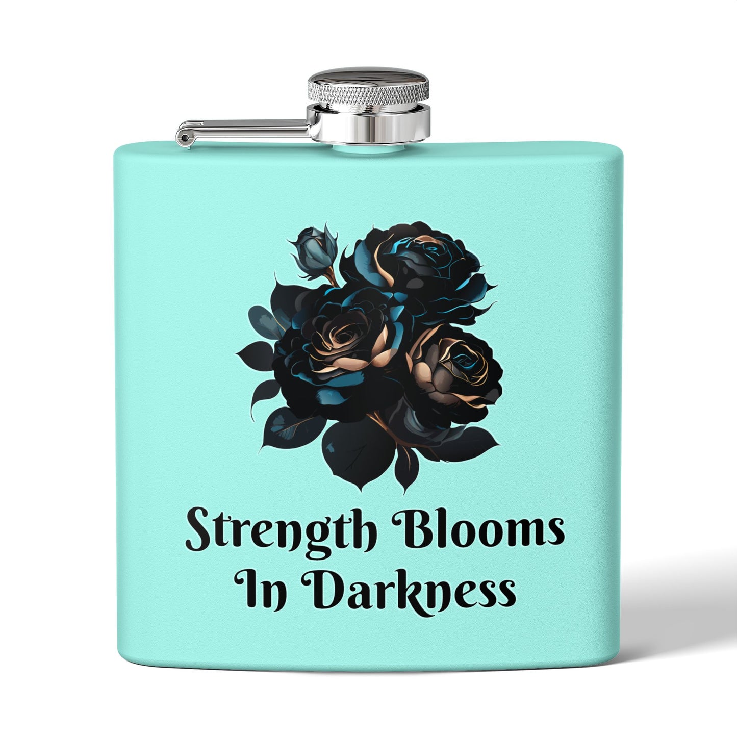 Strength Blooms in Darkness Stainless Steel Flask, 6oz