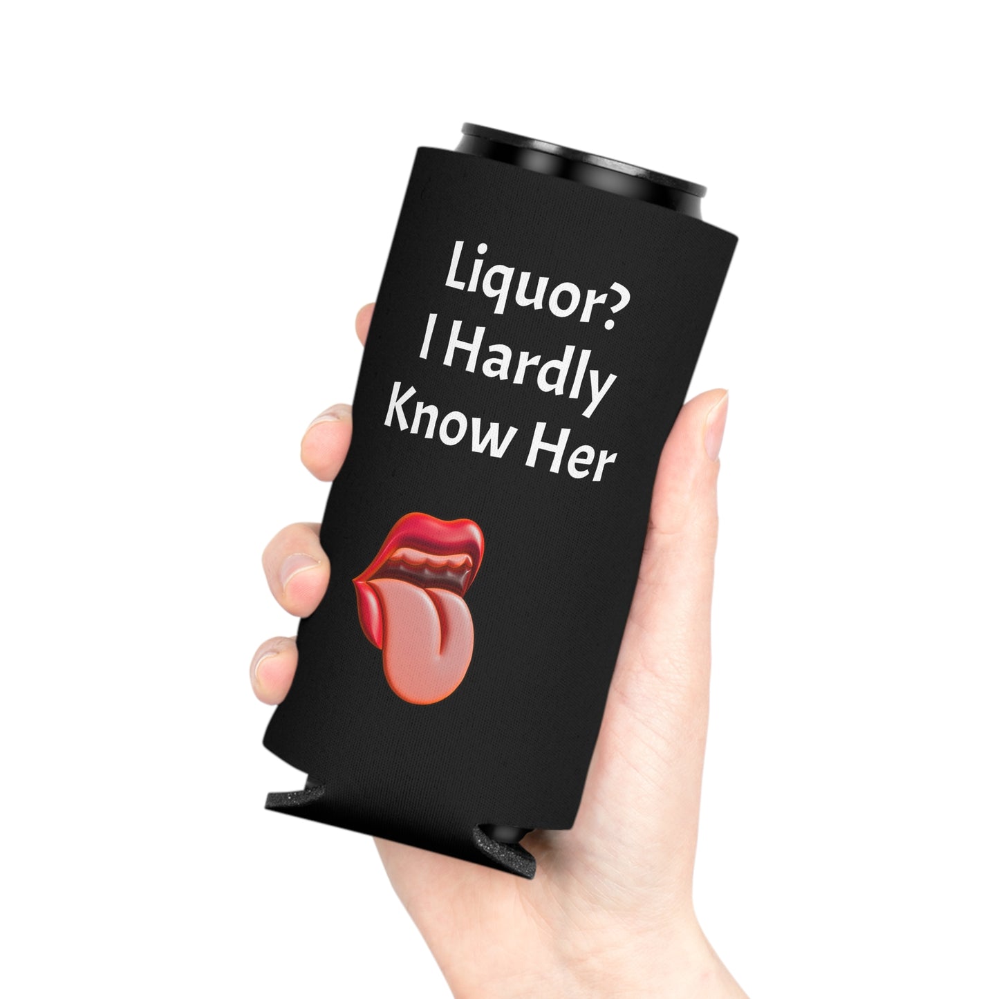 Liquor? I Hardly Know Her Can Cooler