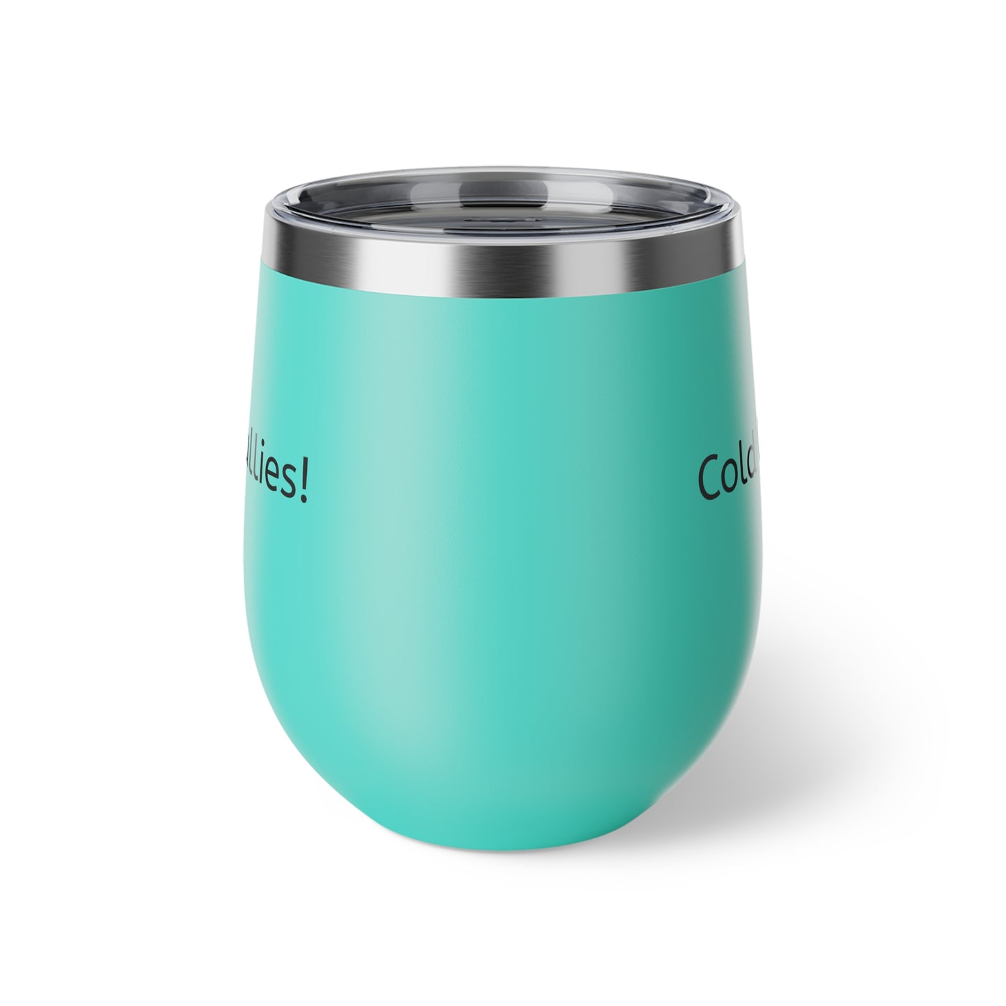 Cold Drink, Colder Shoulder to Bullies! Copper Vacuum Insulated Cup, 12oz