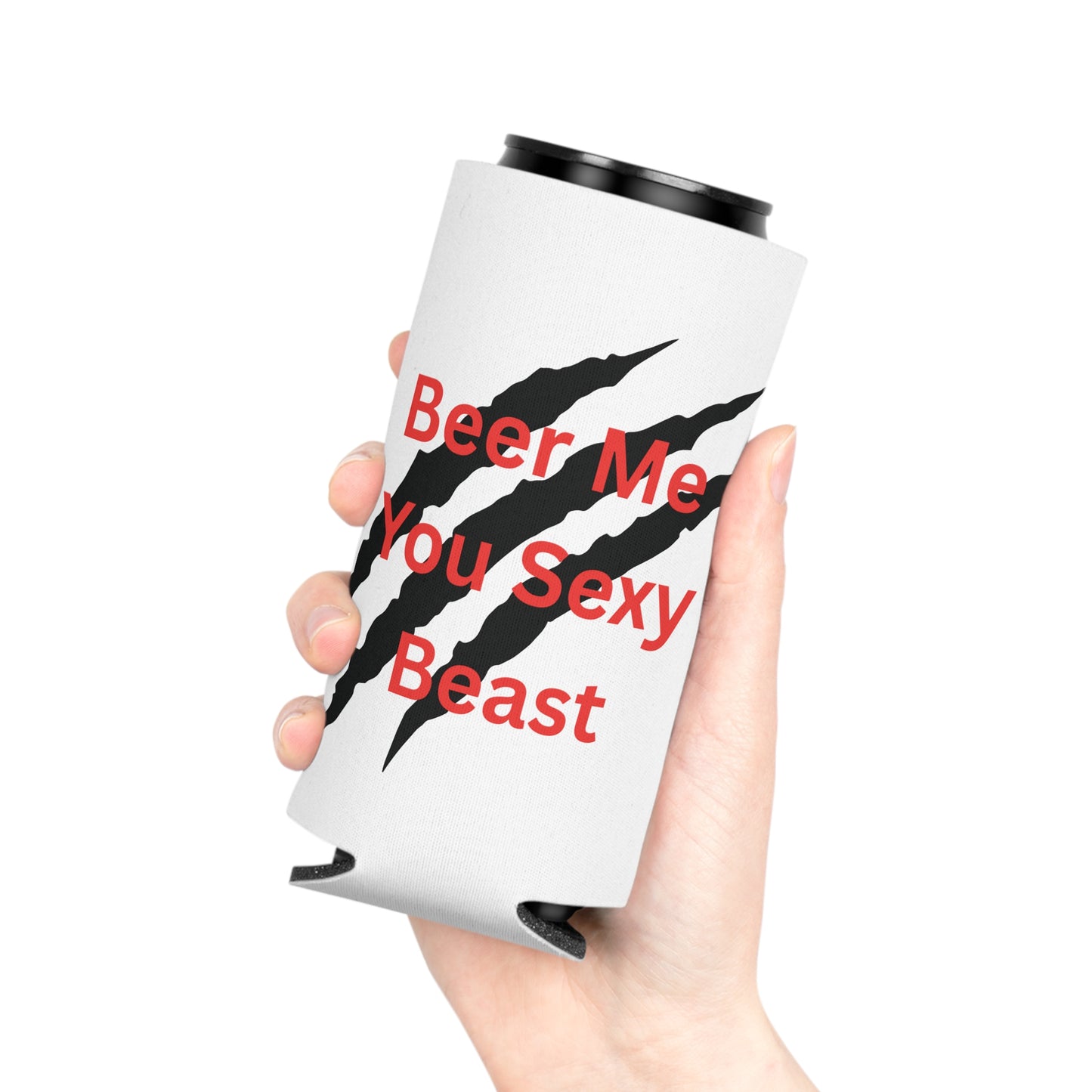 Beer Me You Sexy Beast Can Cooler