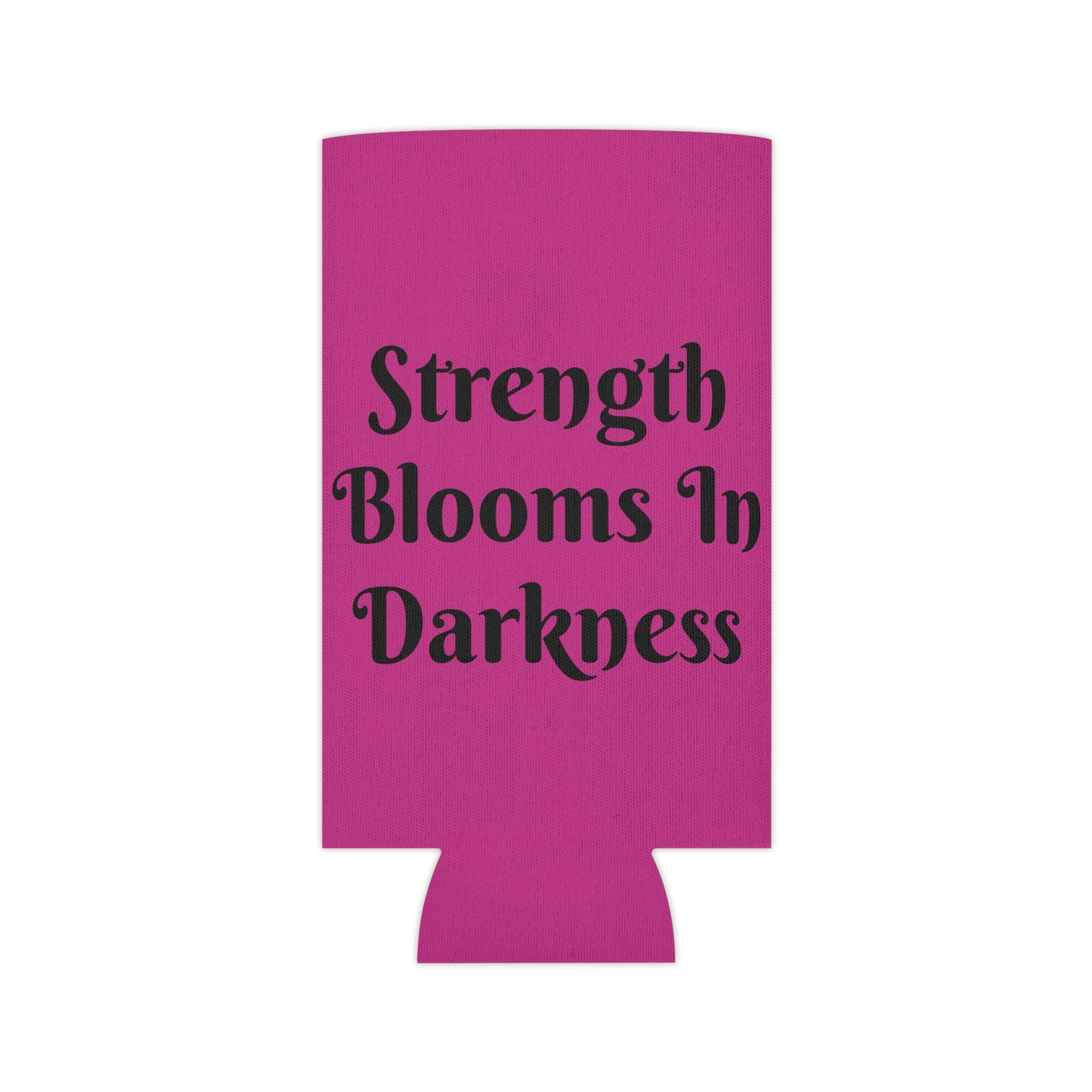 Strength Blooms in Darkness Can Cooler