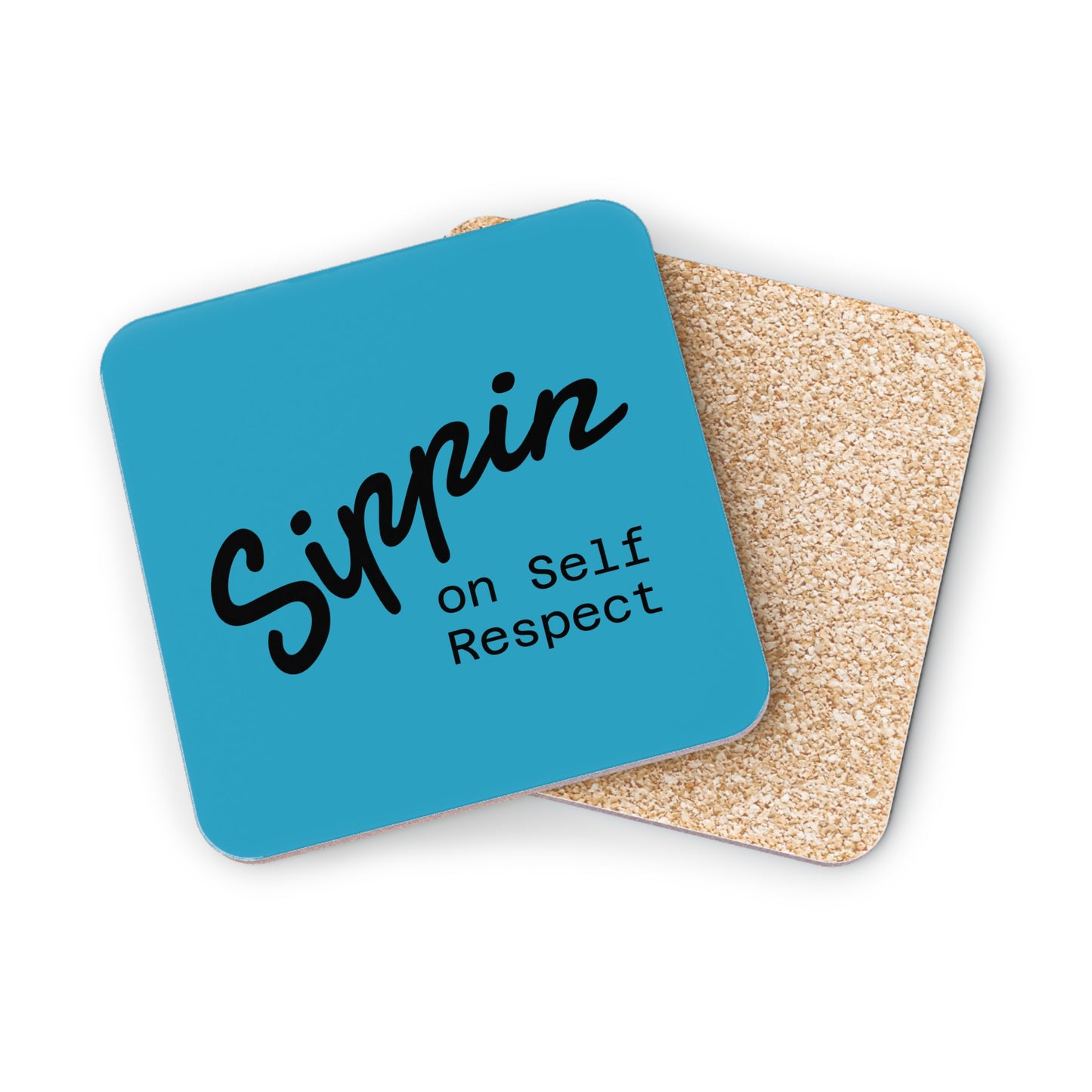 Sippin on Self Respect Coasters