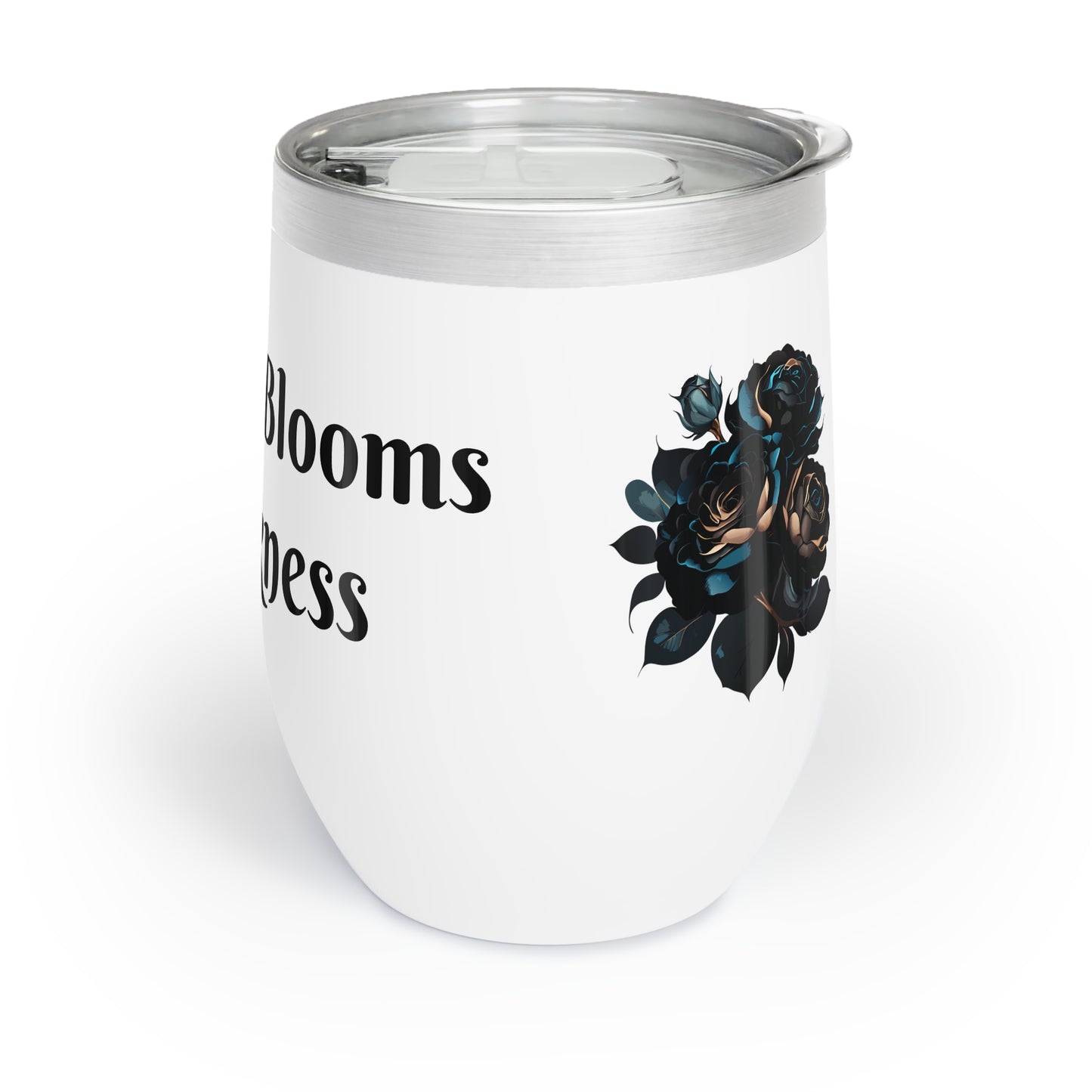 Strength Blooms In Darkness Chill Wine Tumbler