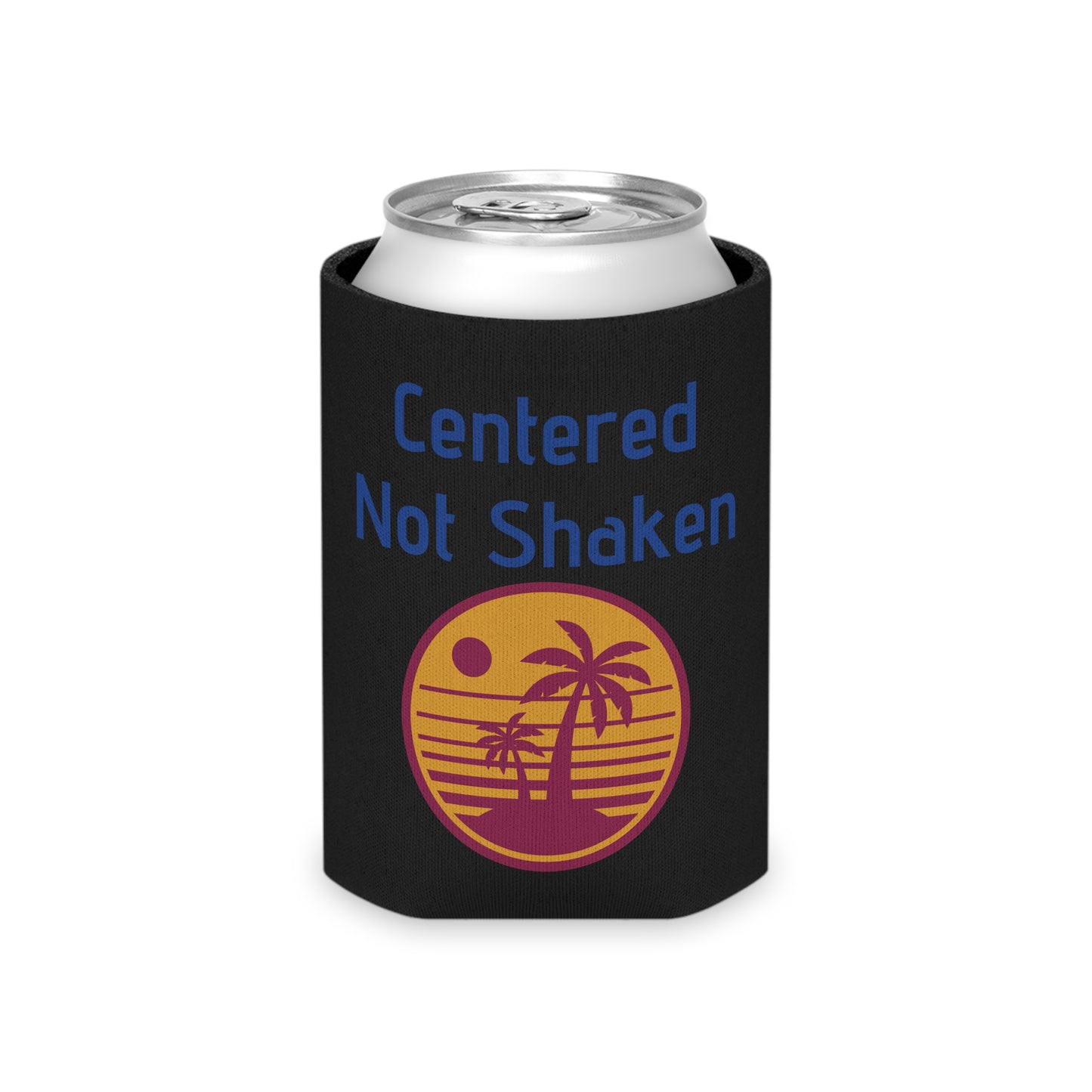 Centered Not Shanken Can Cooler