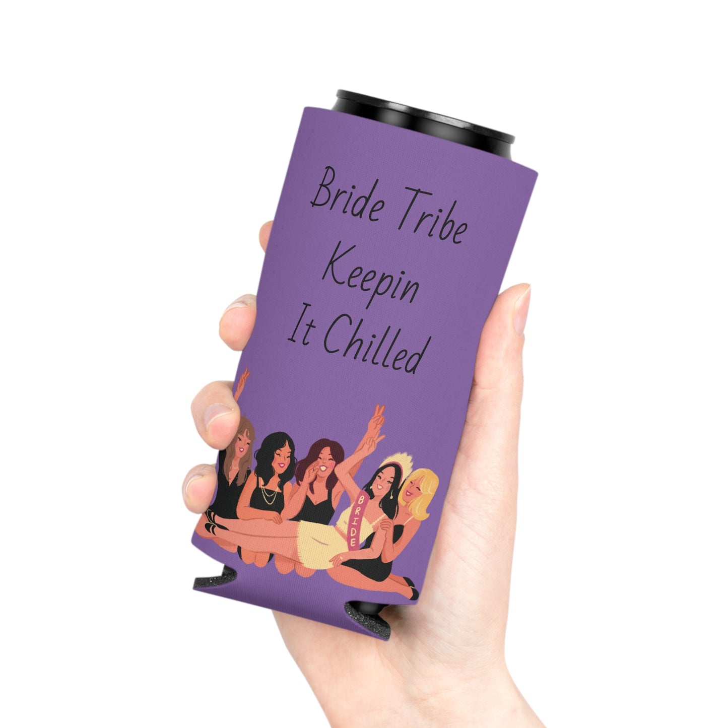 Bride Tribe Keepin It Chilled Can Cooler