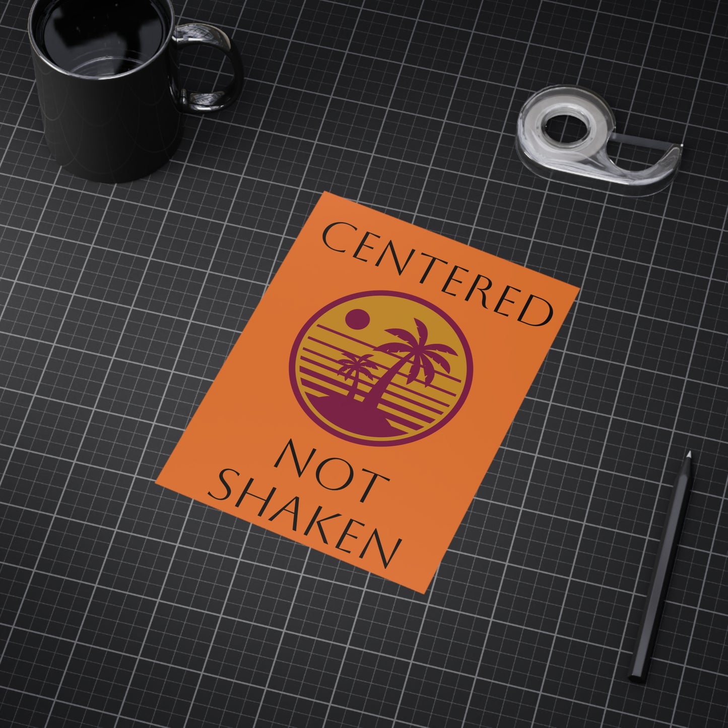 Centered Not Shaken Unframed Prints