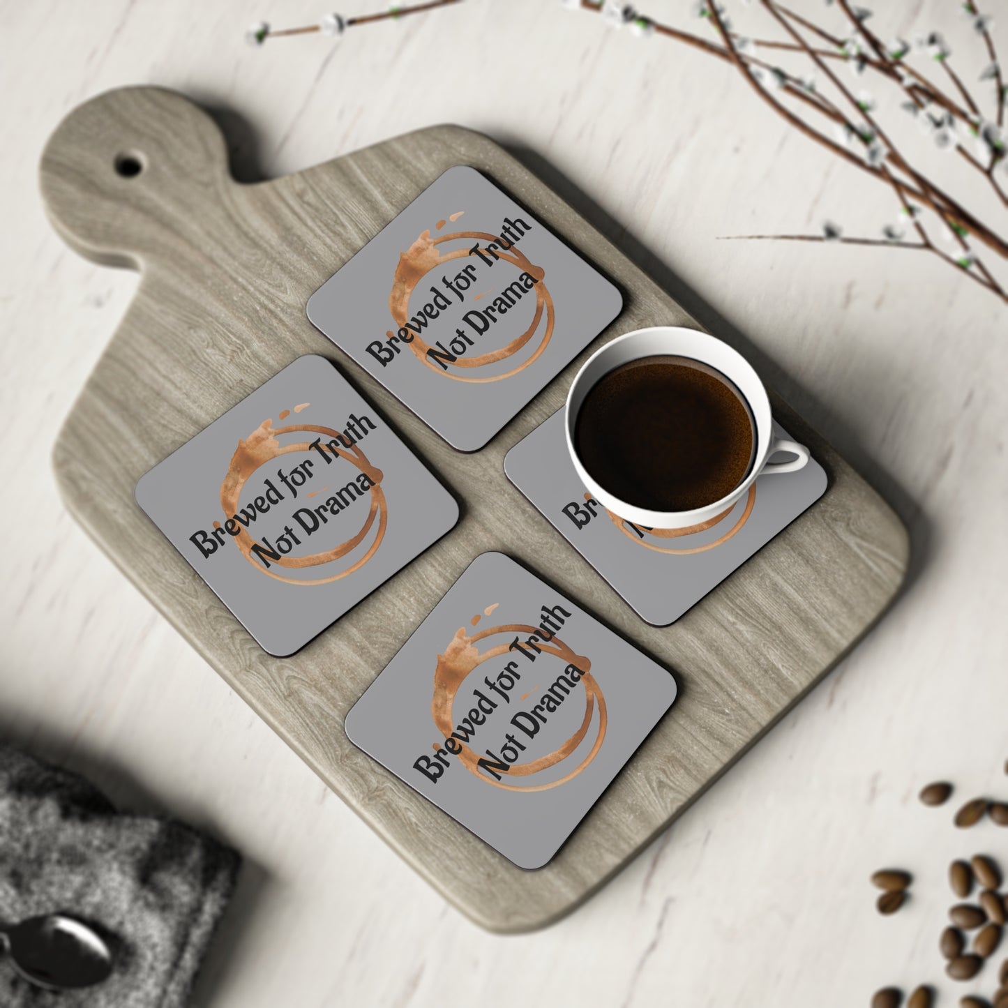 Brewed For Truth Not Drama Coasters