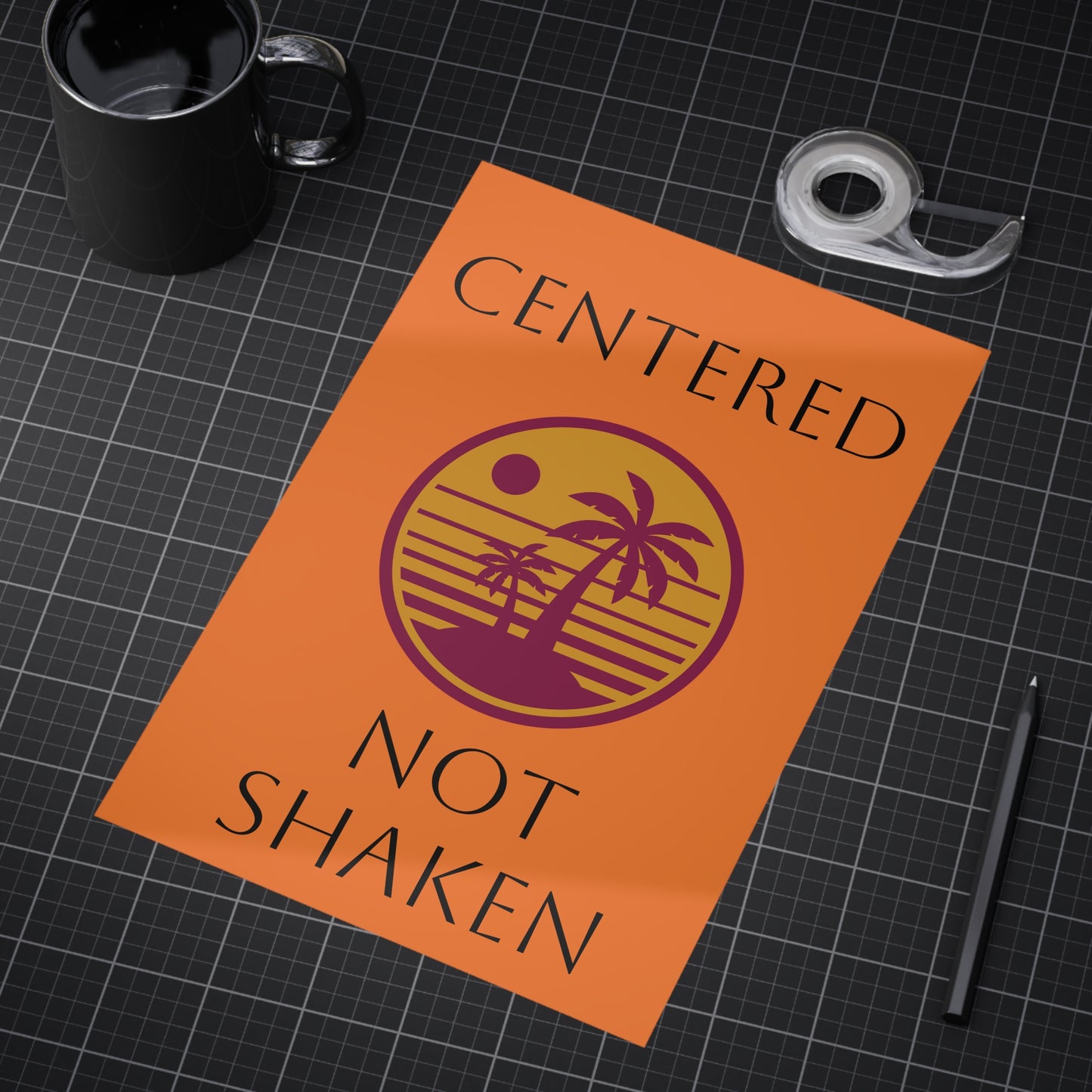 Centered Not Shaken Unframed Prints