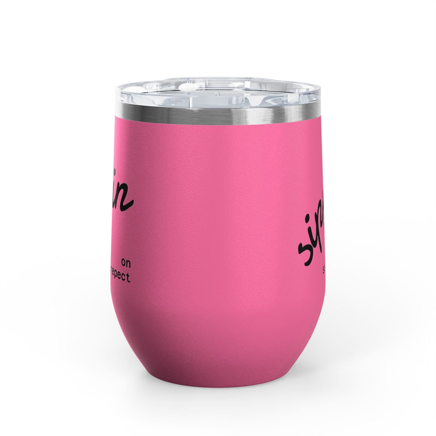 Sippin on Self Respect Wine Tumbler, 12oz