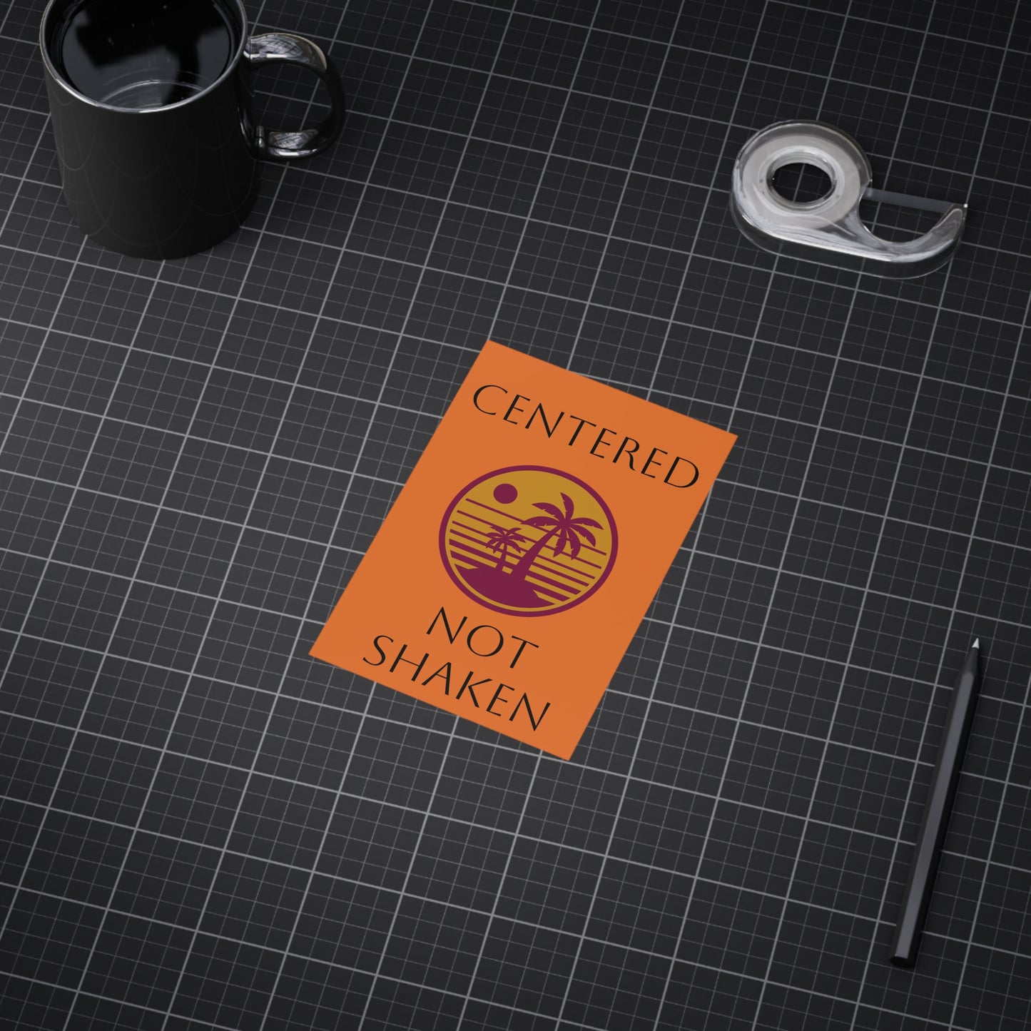 Centered Not Shaken Unframed Prints