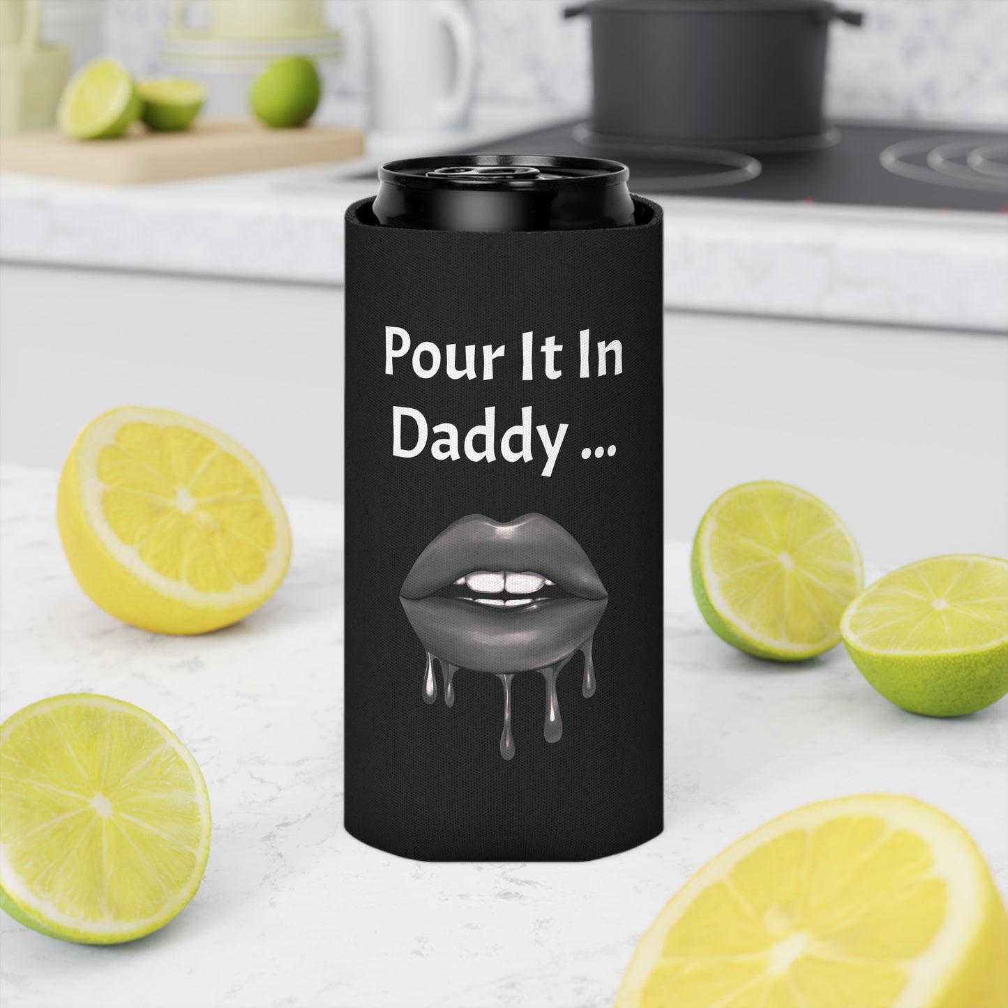 Pour It In Daddy ........ Can Cooler