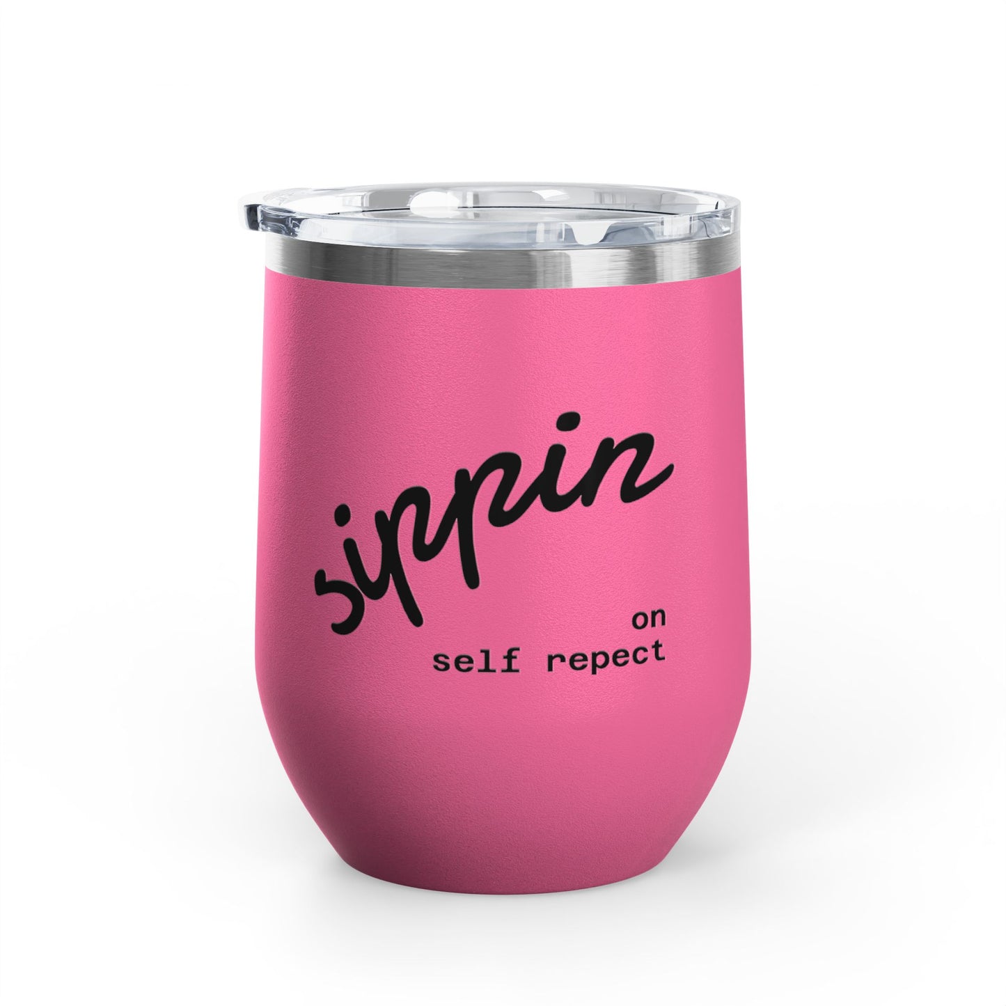 Sippin on Self Respect Wine Tumbler, 12oz