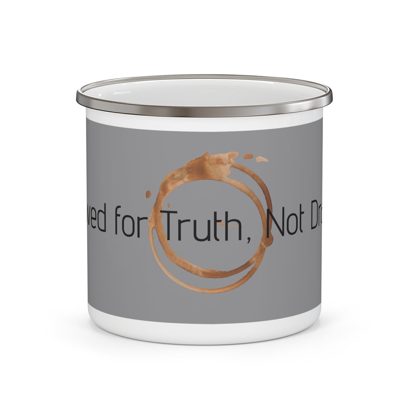 Brewed for Truth, Not Drama Enamel Camping Mug