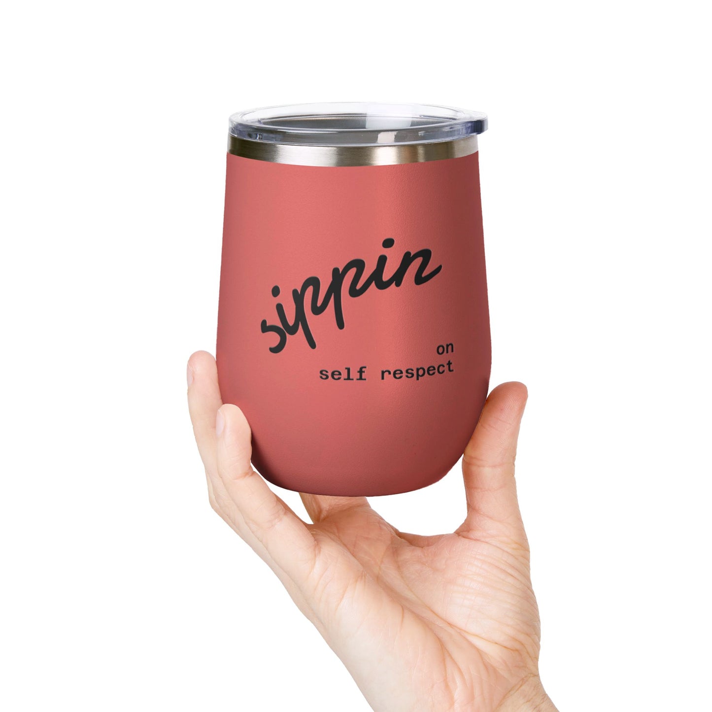Sippin on Self Respect Wine Tumbler, 12oz