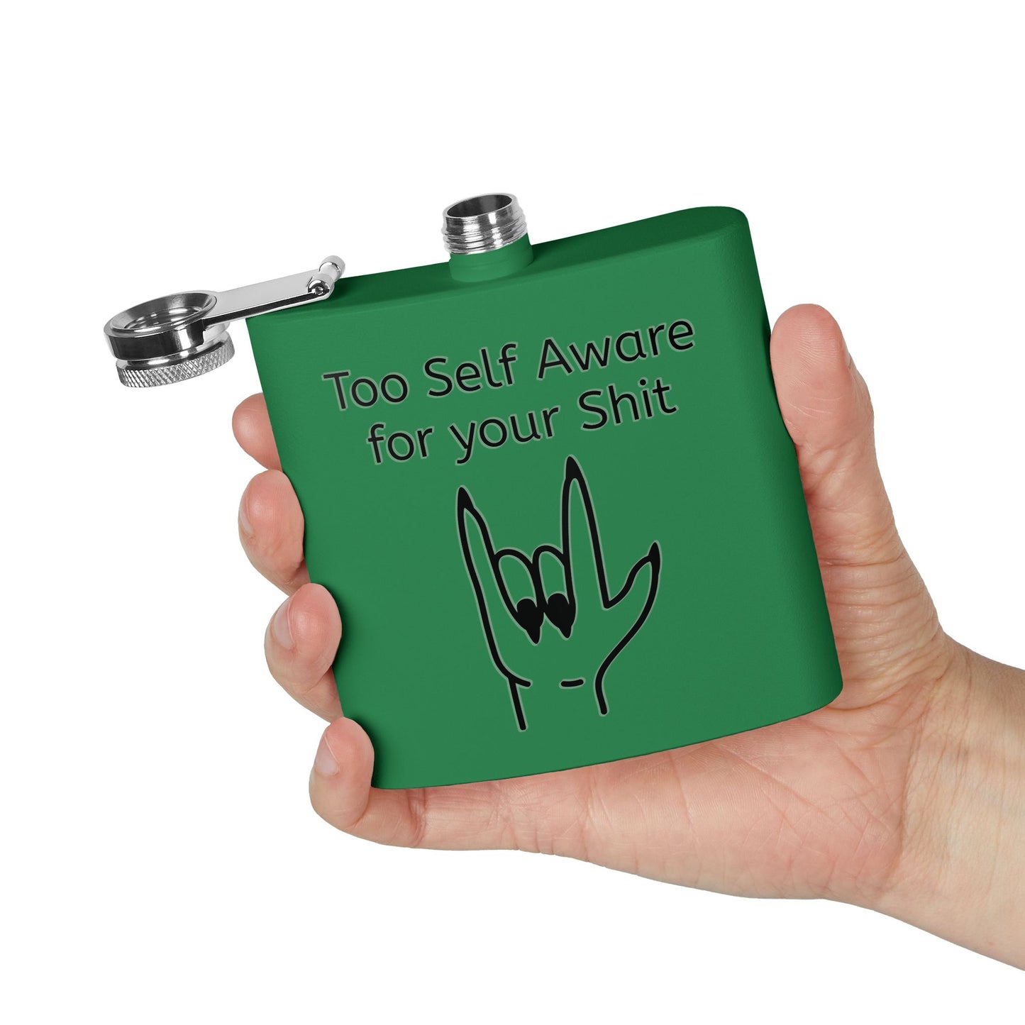 Too Self Aware for your Shit Stainless Steel Flask, 6oz