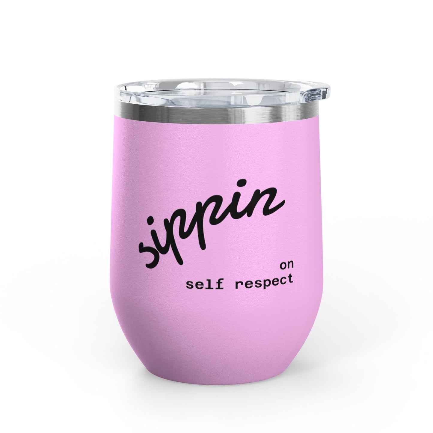 Sippin on Self Respect Wine Tumbler, 12oz