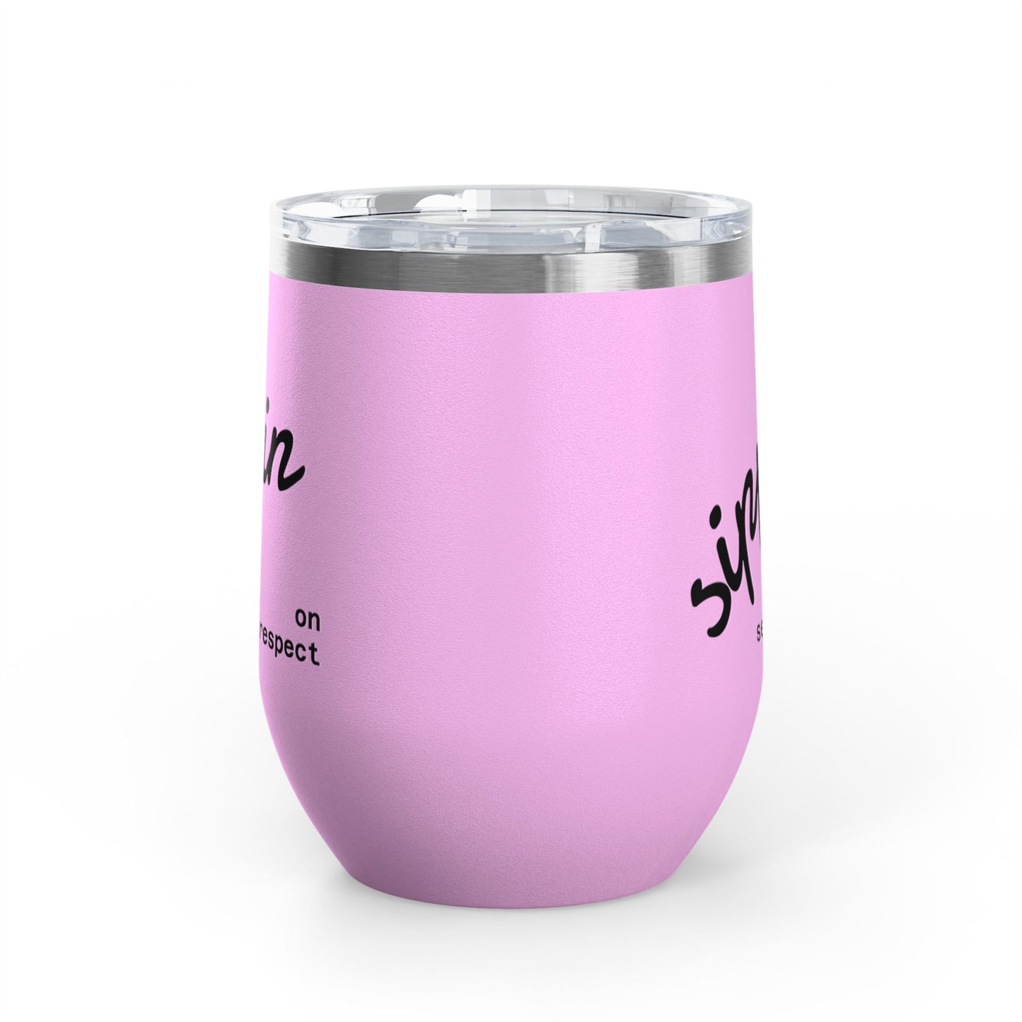 Sippin on Self Respect Wine Tumbler, 12oz