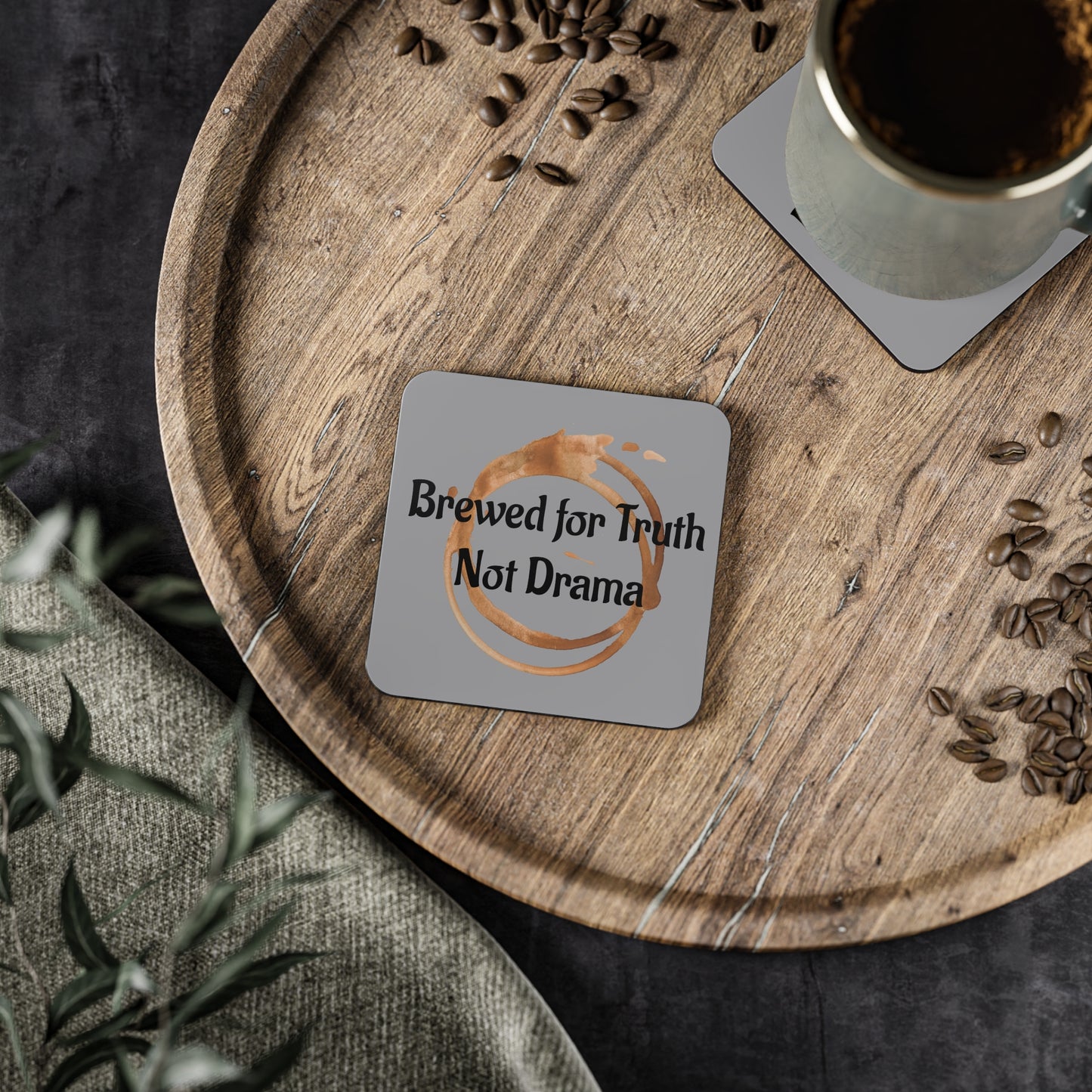 Brewed For Truth Not Drama Coasters