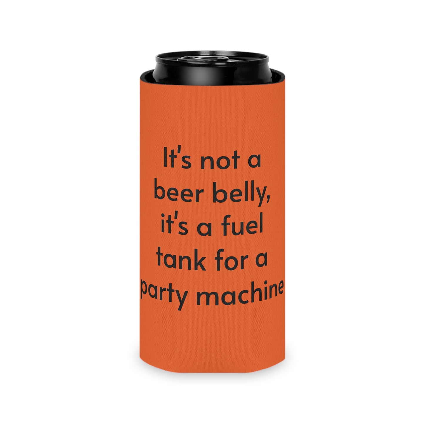 Its not a beer belly, its a fuel tank for a party machine Can Cooler
