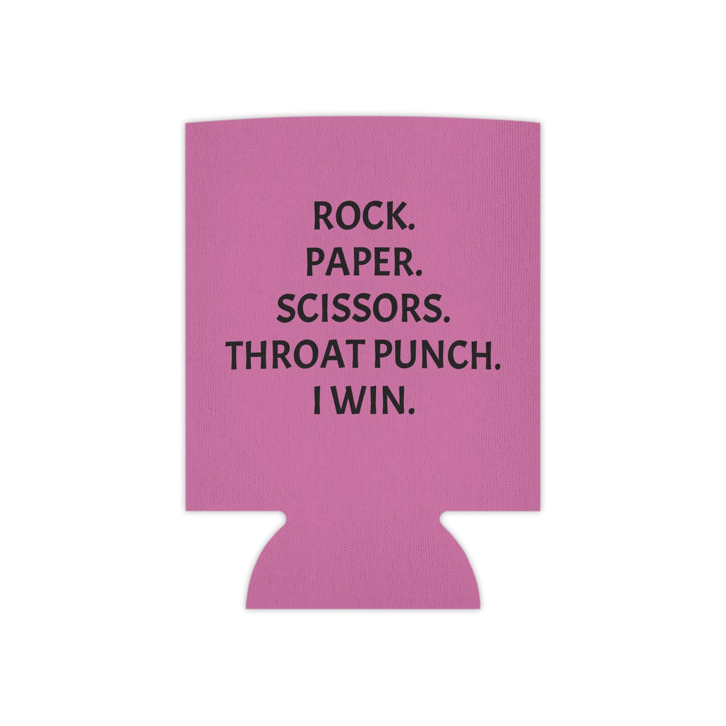 Rock. Paper. Scissor. Throat Punch. I Win Can Cooler