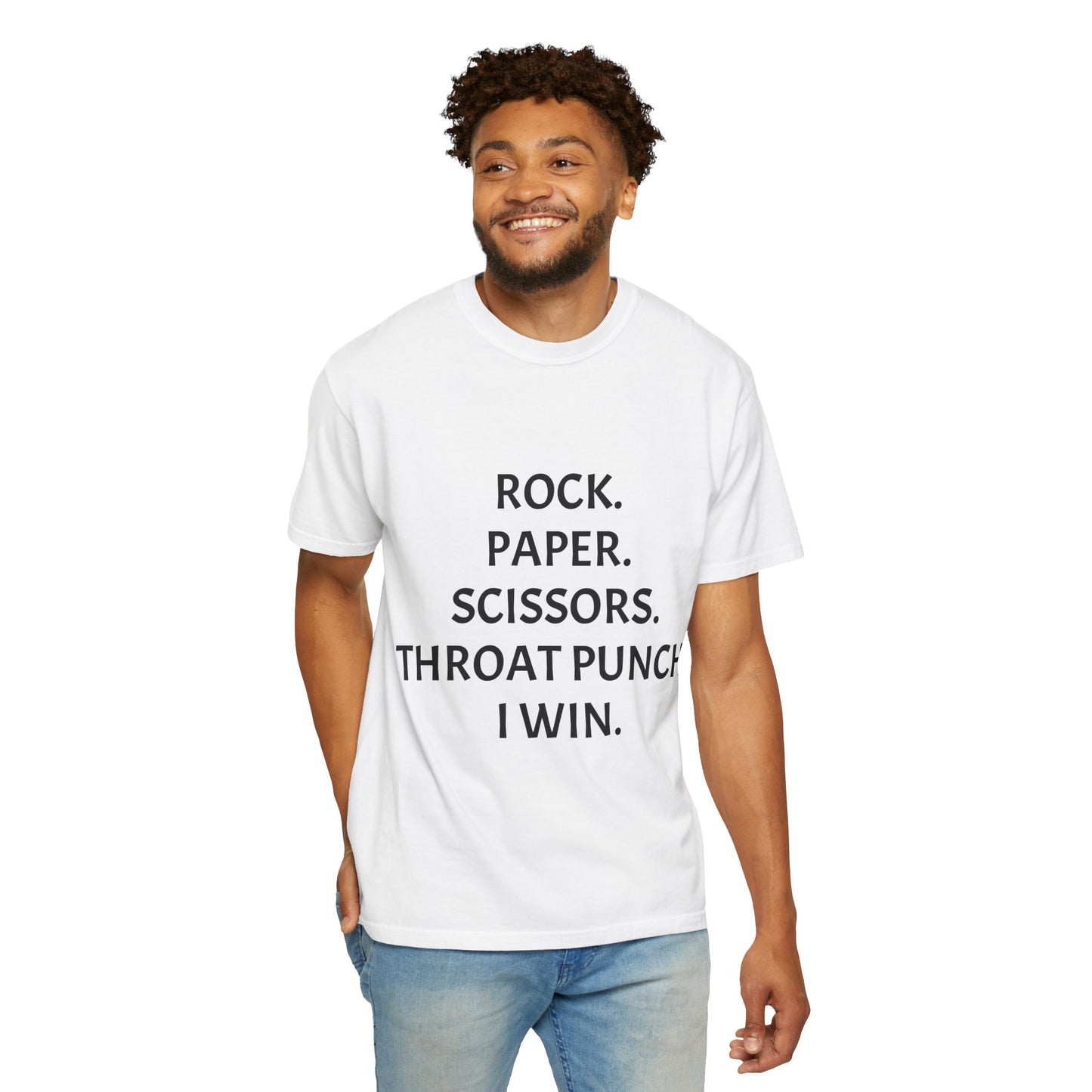 Rock.Paper.Scissors.Throat Punch. I Win Unisex Garment-Dyed T-shirt