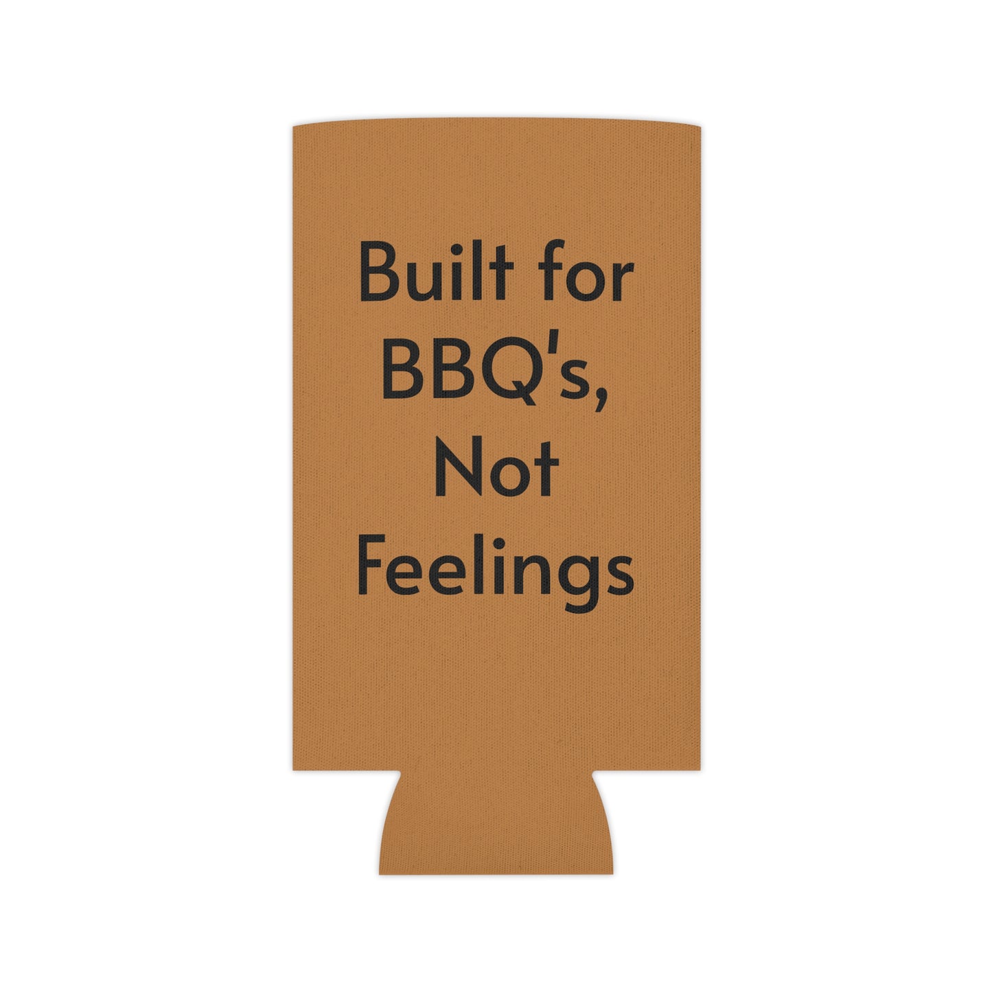 Built for BBQ's Not Feelings Can Cooler