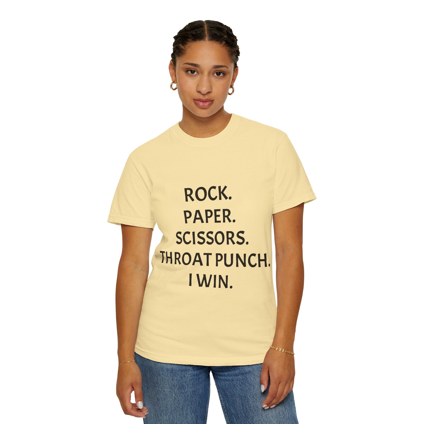 Rock.Paper.Scissors.Throat Punch. I Win Unisex Garment-Dyed T-shirt