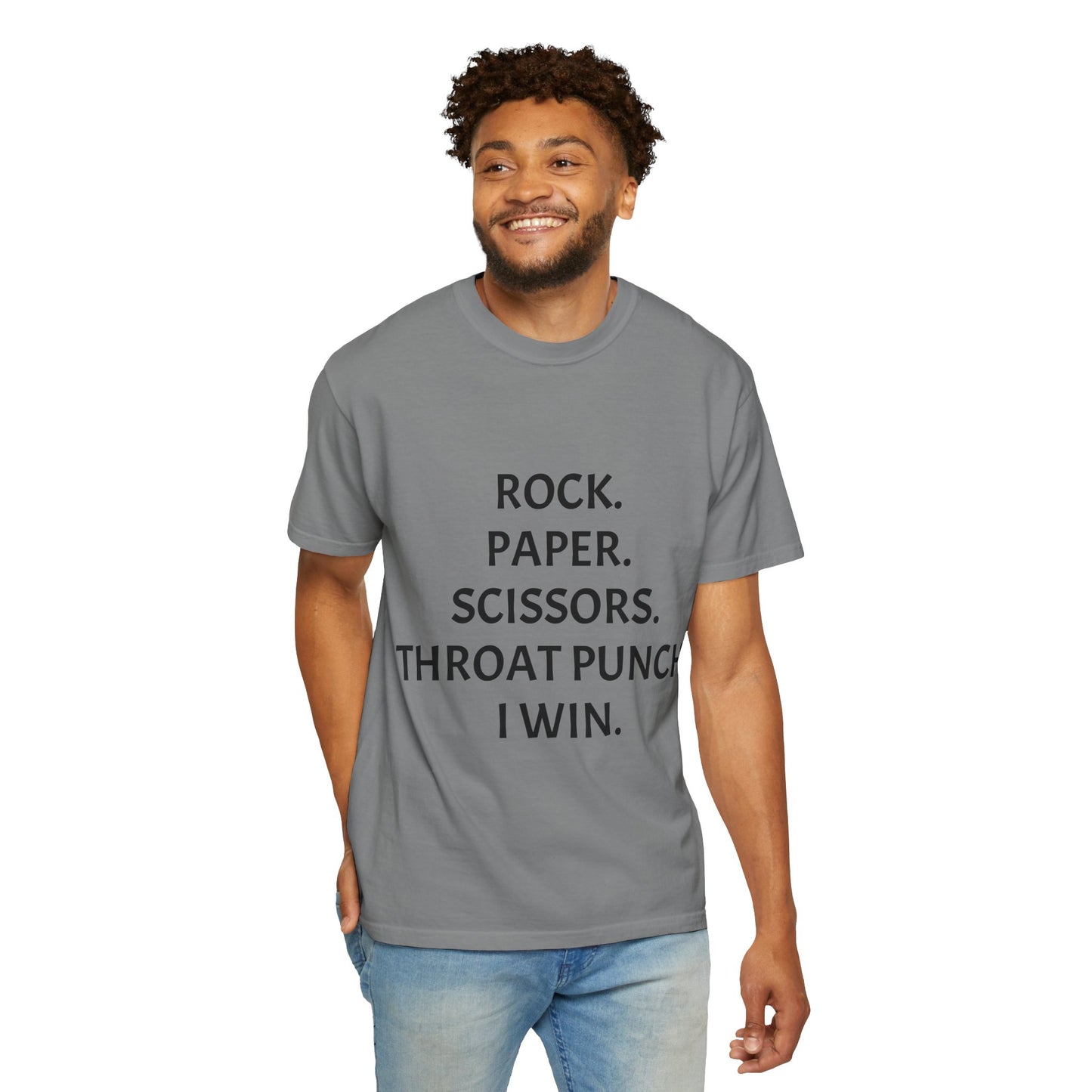 Rock.Paper.Scissors.Throat Punch. I Win Unisex Garment-Dyed T-shirt